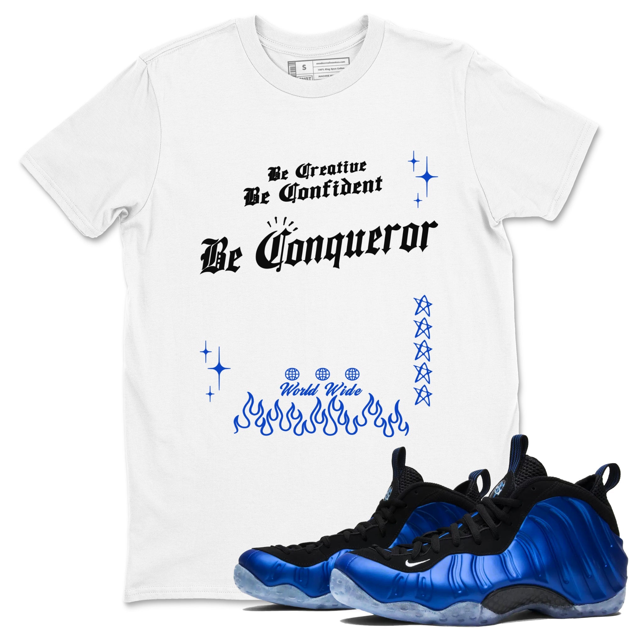 Foams One Royal shirts to match jordans Be Conqueror sneaker match tees Air Foamposite One Royal match shoes to clothes Drip Gear Zone unisex cotton White 1 shirts