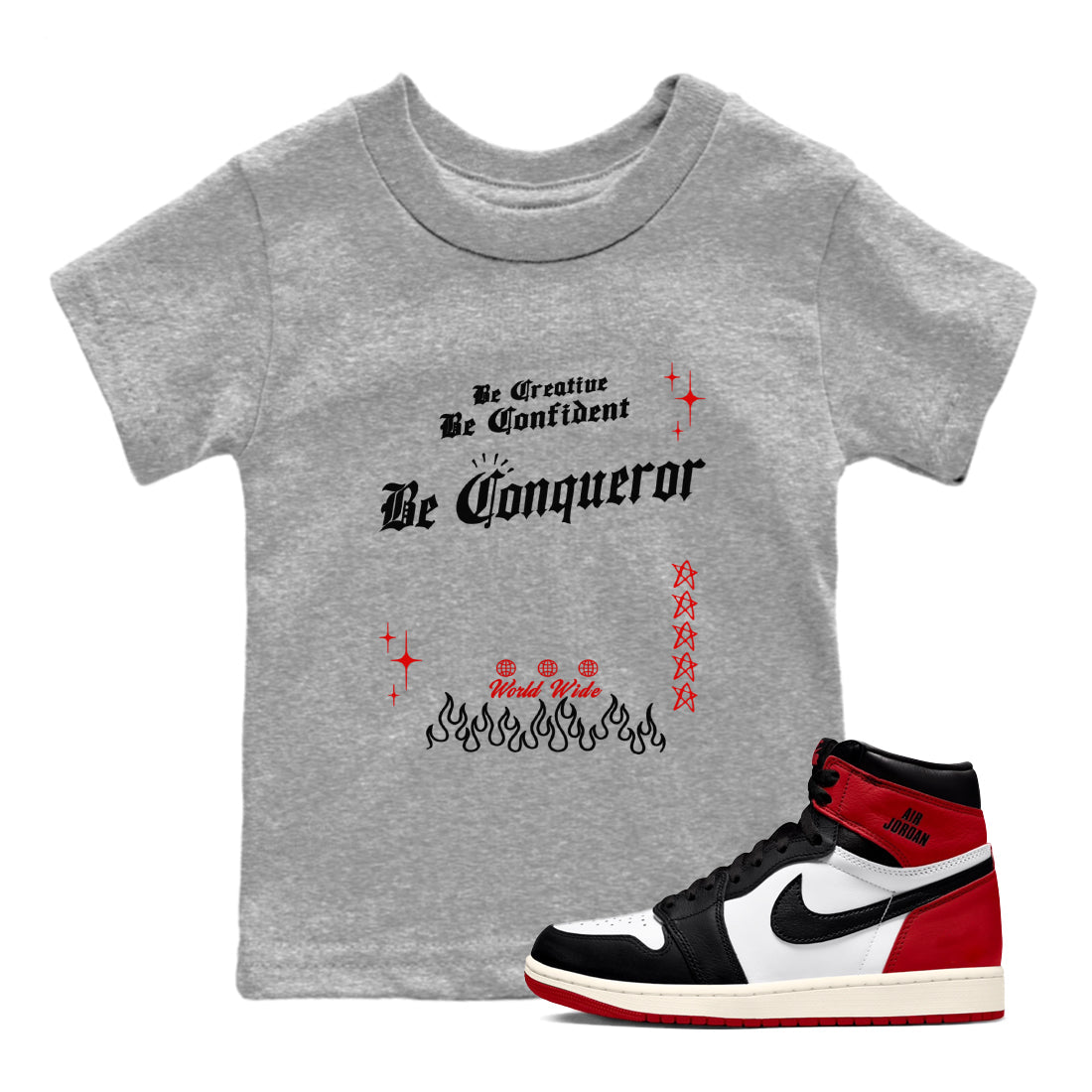 1s Black Toe Reimagined shirts to match jordans Be Conqueror sneaker match tees Air Jordan 1 Black Toe Reimagined match shoes to clothes Drip Gear Zone Youth Baby Heather Grey 1 tee