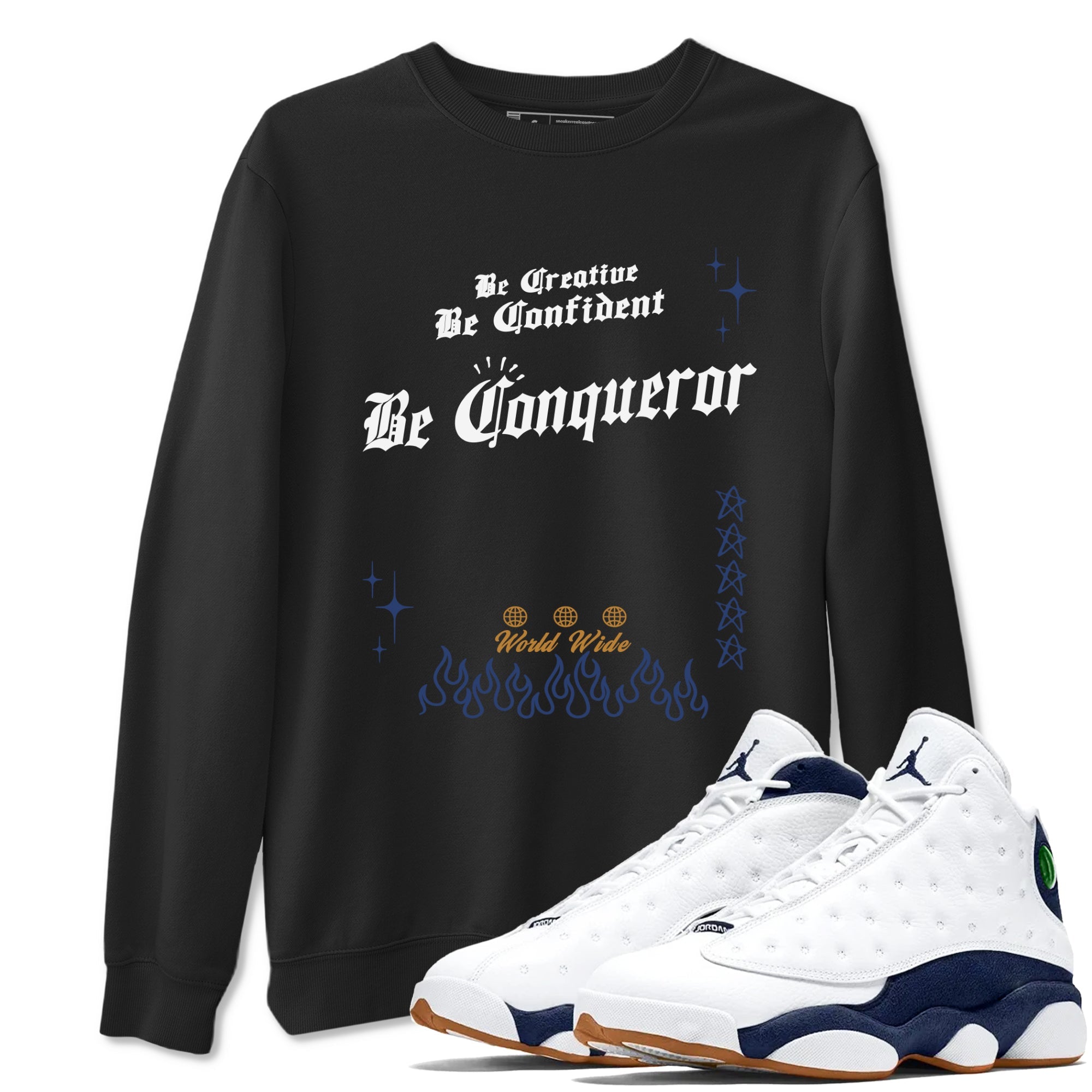 13s Midnight Navy shirts to match jordans Be Conqueror sneaker match tees Air Jordan 13 Midnight Navy match shoes to clothes Drip Gear Zone unisex cotton Black 1 shirts