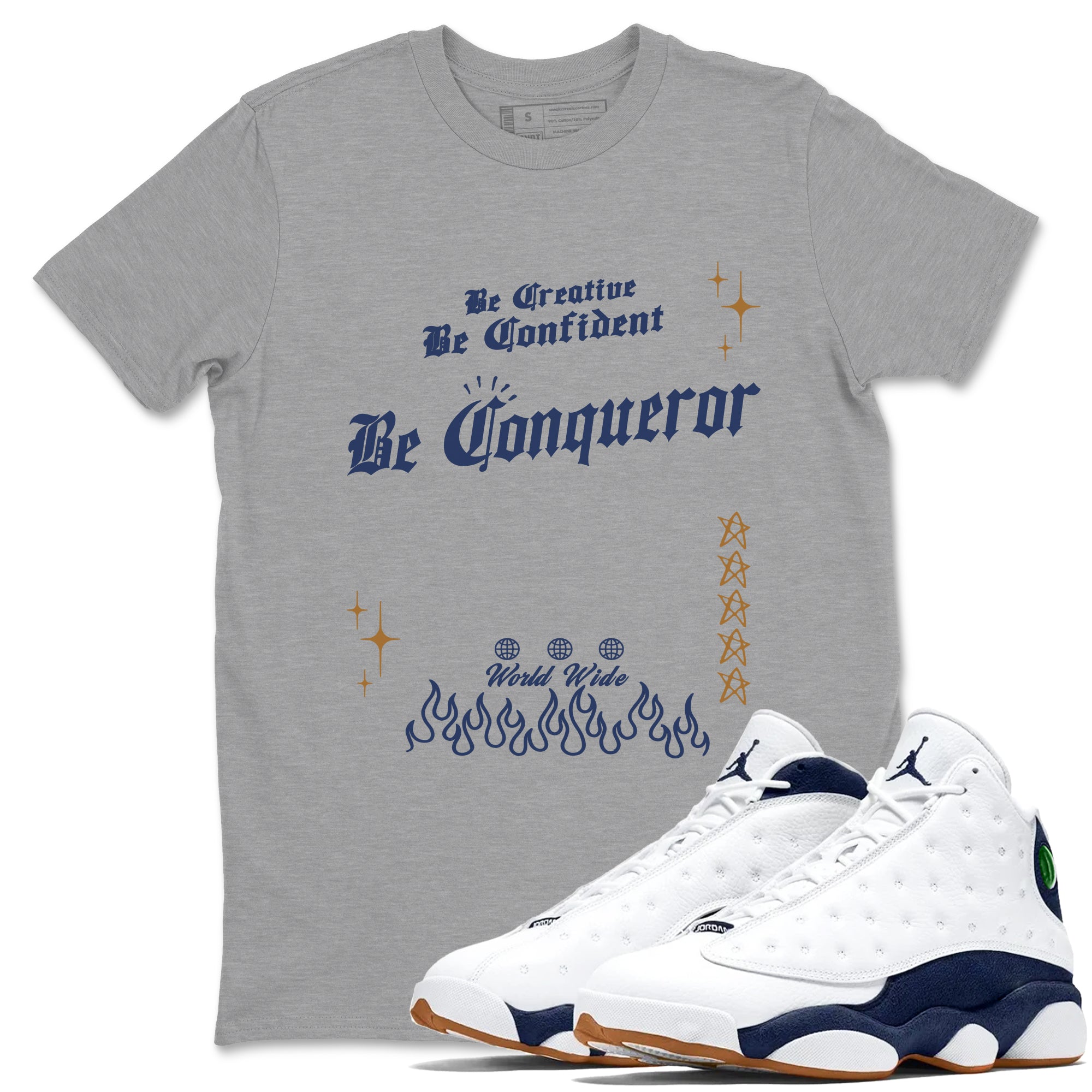 13s Midnight Navy shirts to match jordans Be Conqueror sneaker match tees Air Jordan 13 Midnight Navy match shoes to clothes Drip Gear Zone unisex cotton Heather Grey 1 shirts