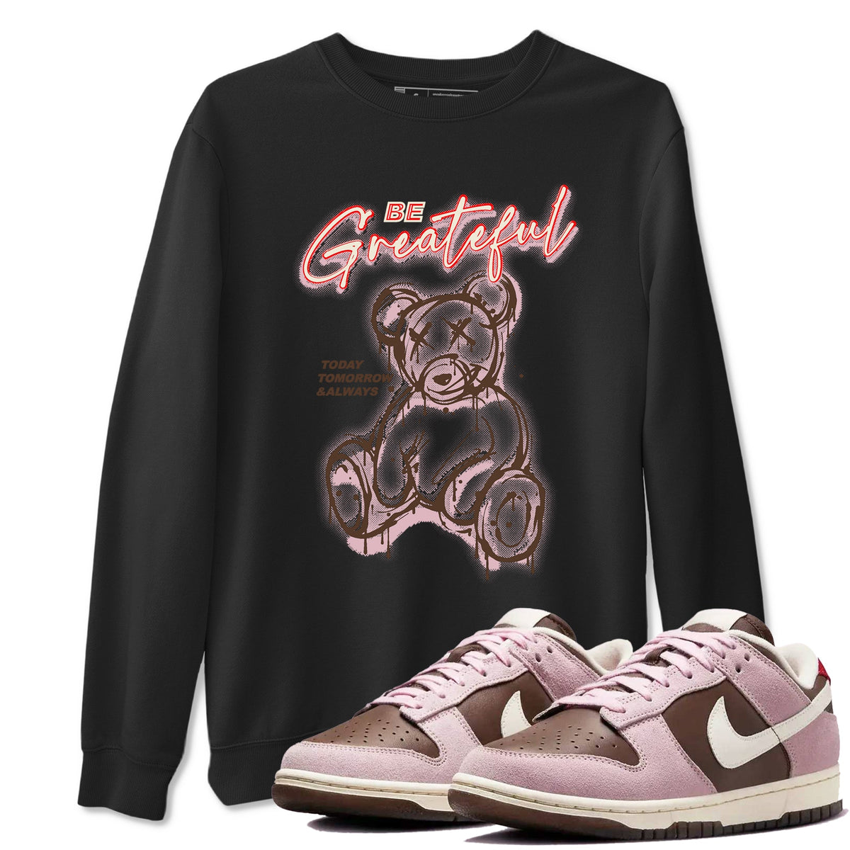 Dunk Cacao Wow And Pink Foam shirts to match jordans Be Grateful sneaker match tees Dunk Cacao Wow And Pink Foam Drip Gear Zone unisex cotton Black 1 crew neck shirts