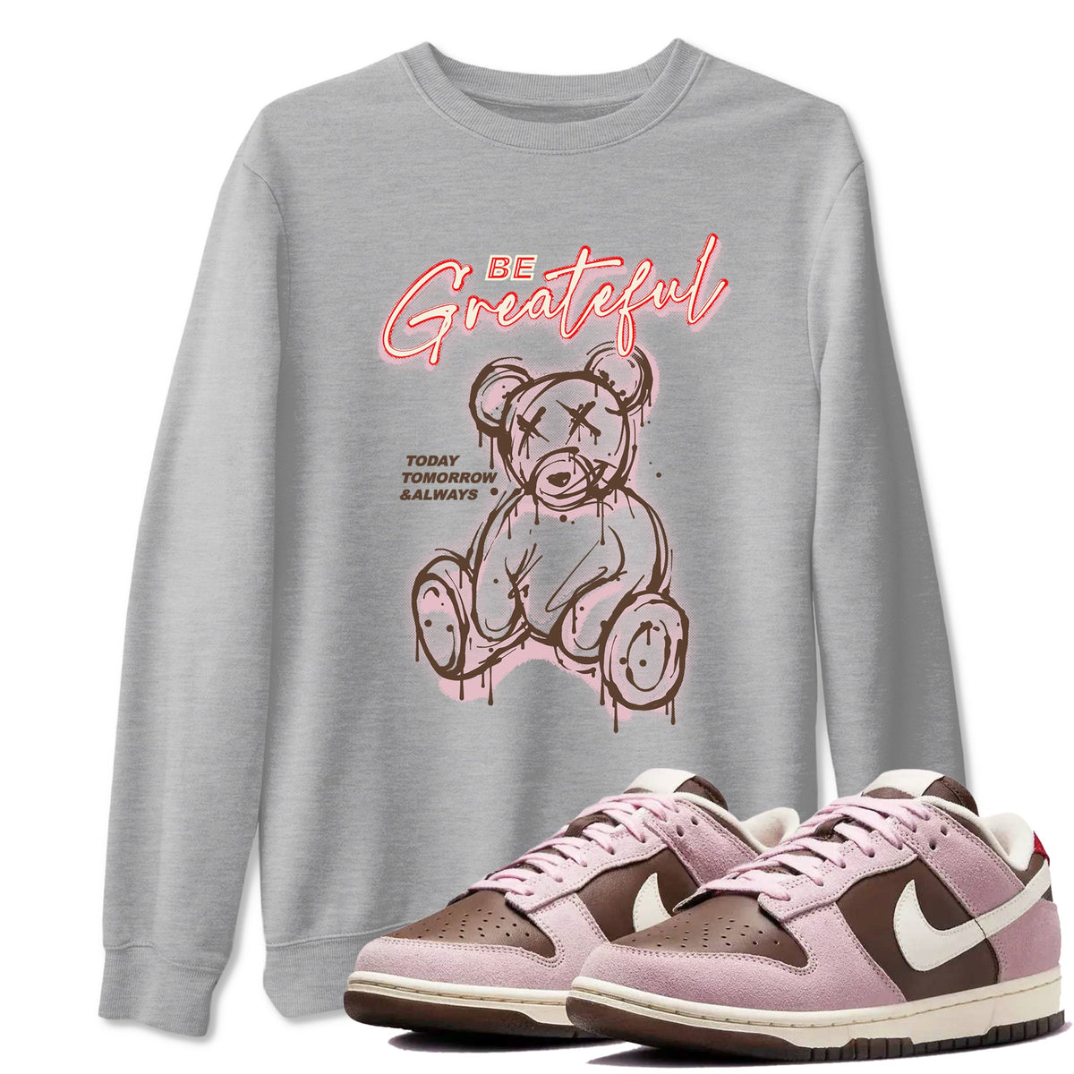 Dunk Cacao Wow And Pink Foam shirts to match jordans Be Grateful sneaker match tees Dunk Cacao Wow And Pink Foam Drip Gear Zone unisex cotton Heather Grey 1 crew neck shirts