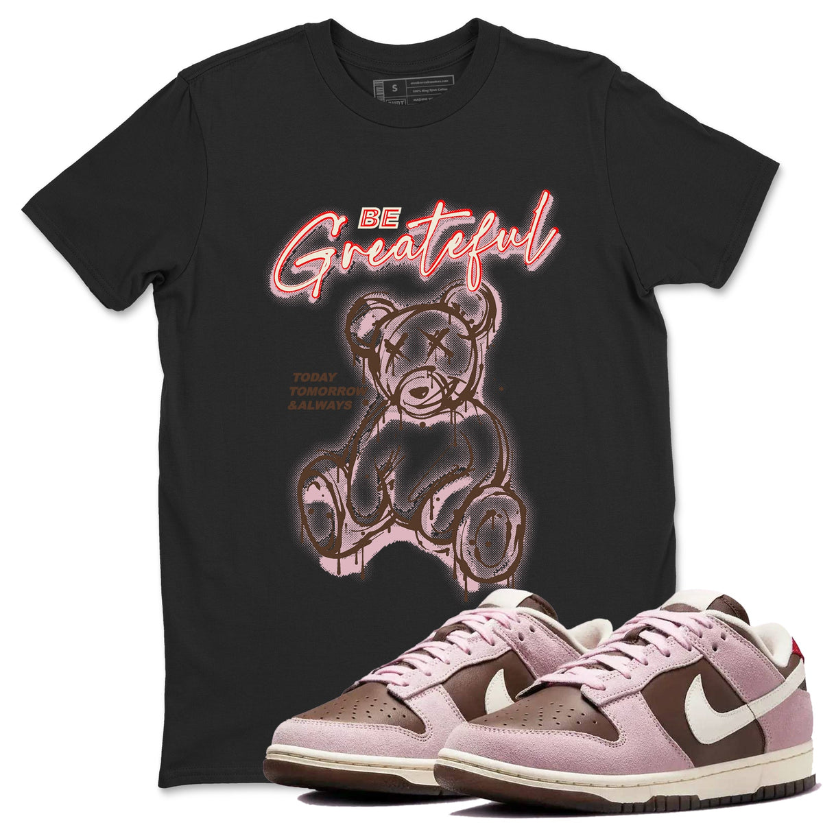 Dunk Cacao Wow And Pink Foam shirts to match jordans Be Grateful sneaker match tees Dunk Cacao Wow And Pink Foam Drip Gear Zone unisex cotton Black 1 crew neck shirts