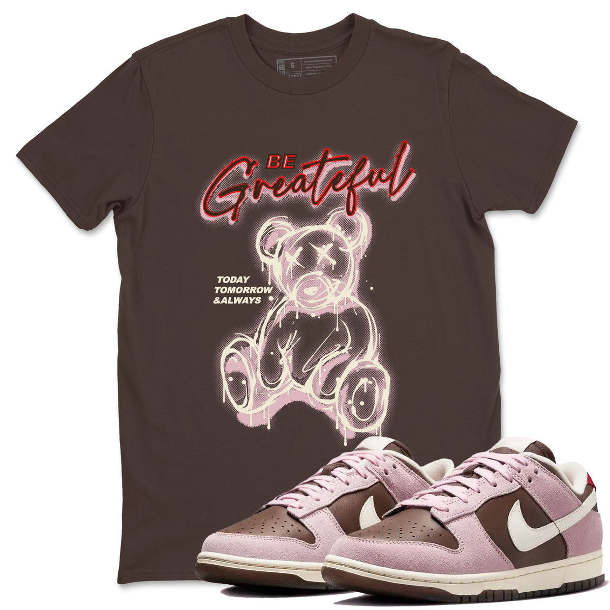 Dunk Cacao Wow And Pink Foam shirts to match jordans Be Grateful sneaker match tees Dunk Cacao Wow And Pink Foam Drip Gear Zone unisex cotton Dark Chocolate 1 crew neck shirts