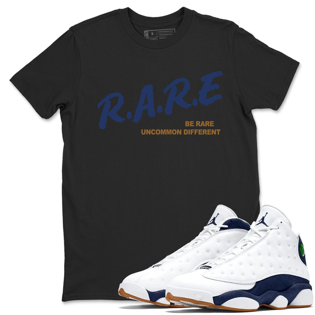 13s Midnight Navy shirts to match jordans Be Rare Uncommon Different sneaker match tees Air Jordan 13 Midnight Navy match shoes to clothes Drip Gear Zone unisex cotton Black 1 shirts