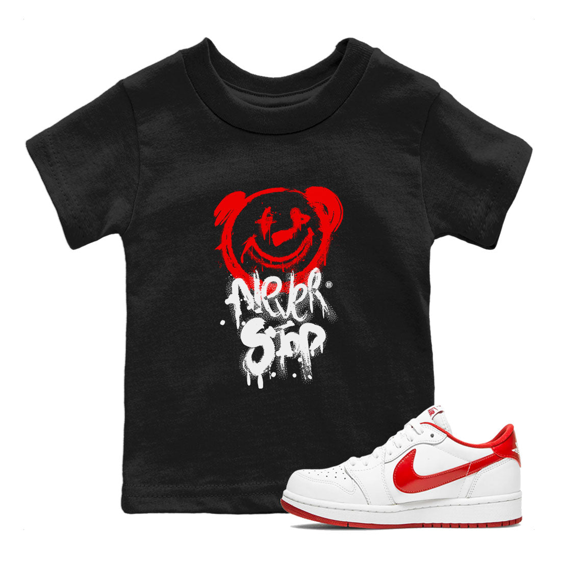 Jordan 1 University Red shirt to match jordans Bear Never Stop sneaker tees Air Jordan 1 University Red Drip Gear Zone Baby Toddler Black 1 T-Shirt