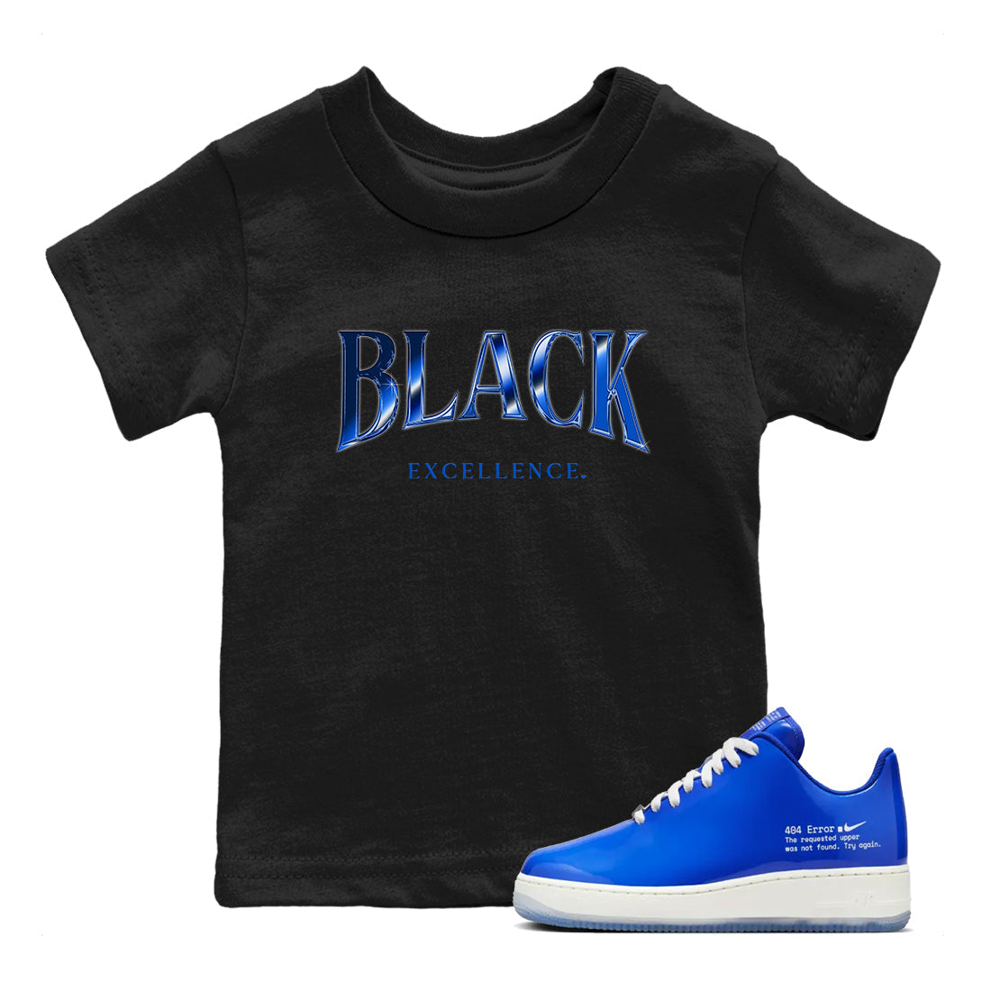 Air Force 1 404 Error shirt to match jordans Black Excellence sneaker tees Air Force 1 404 Error Drip Gear Zone baby toddler Black 1 cotton Shirt