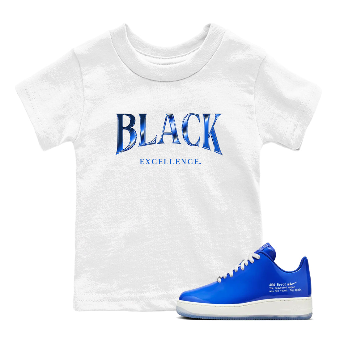 Air Force 1 404 Error shirt to match jordans Black Excellence sneaker tees Air Force 1 404 Error Drip Gear Zone baby toddler White 1 cotton Shirt