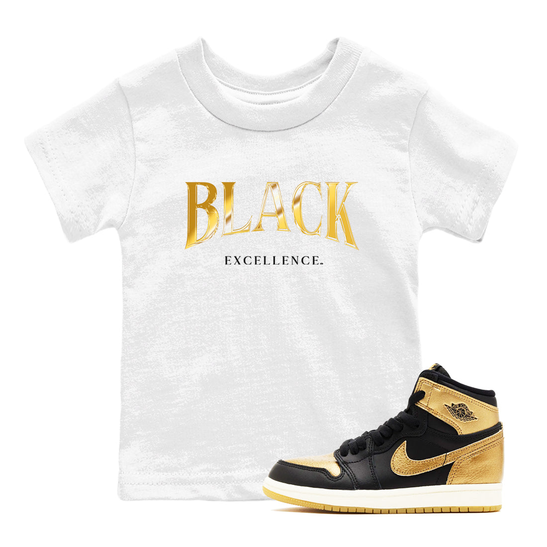 1s Black Metallic Gold shirts to match jordans Black Excellence sneaker match tees Air Jordan 1 Black Metallic Gold Drip Gear Zone Youth Baby White 1 crew neck shirts