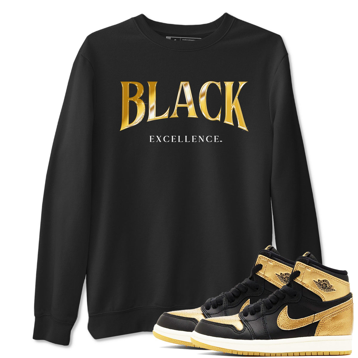 1s Black Metallic Gold shirts to match jordans Black Excellence sneaker match tees Air Jordan 1 Black Metallic Gold Drip Gear Zone unisex cotton Black 1 crew neck shirts