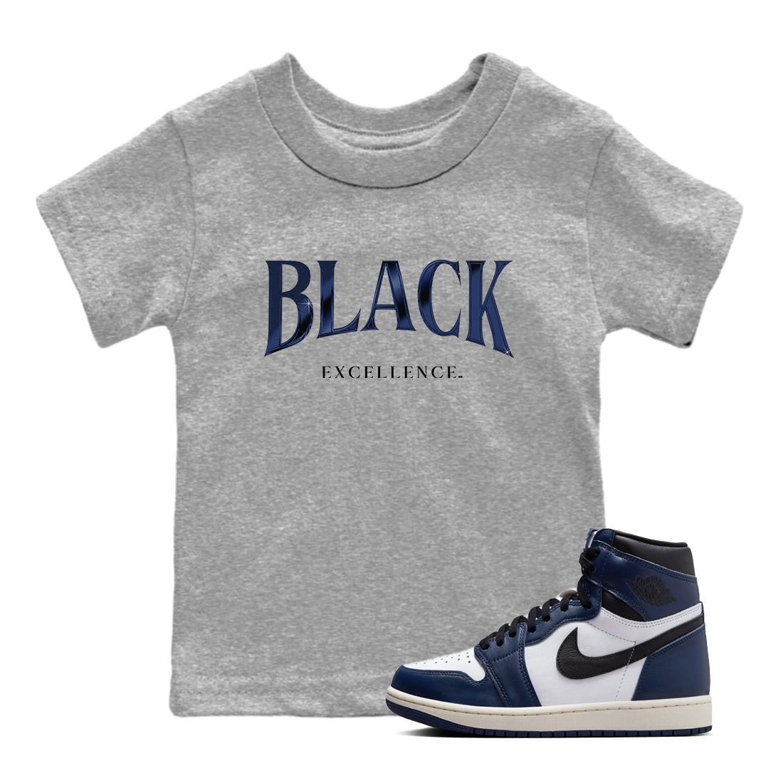 1s Midnight Navy shirts to match jordans Black Excellence sneaker match tees Air Jordan 1 Midnight Navy match shoes to clothes Drip Gear Zone Youth Baby Heather Grey 1 tee