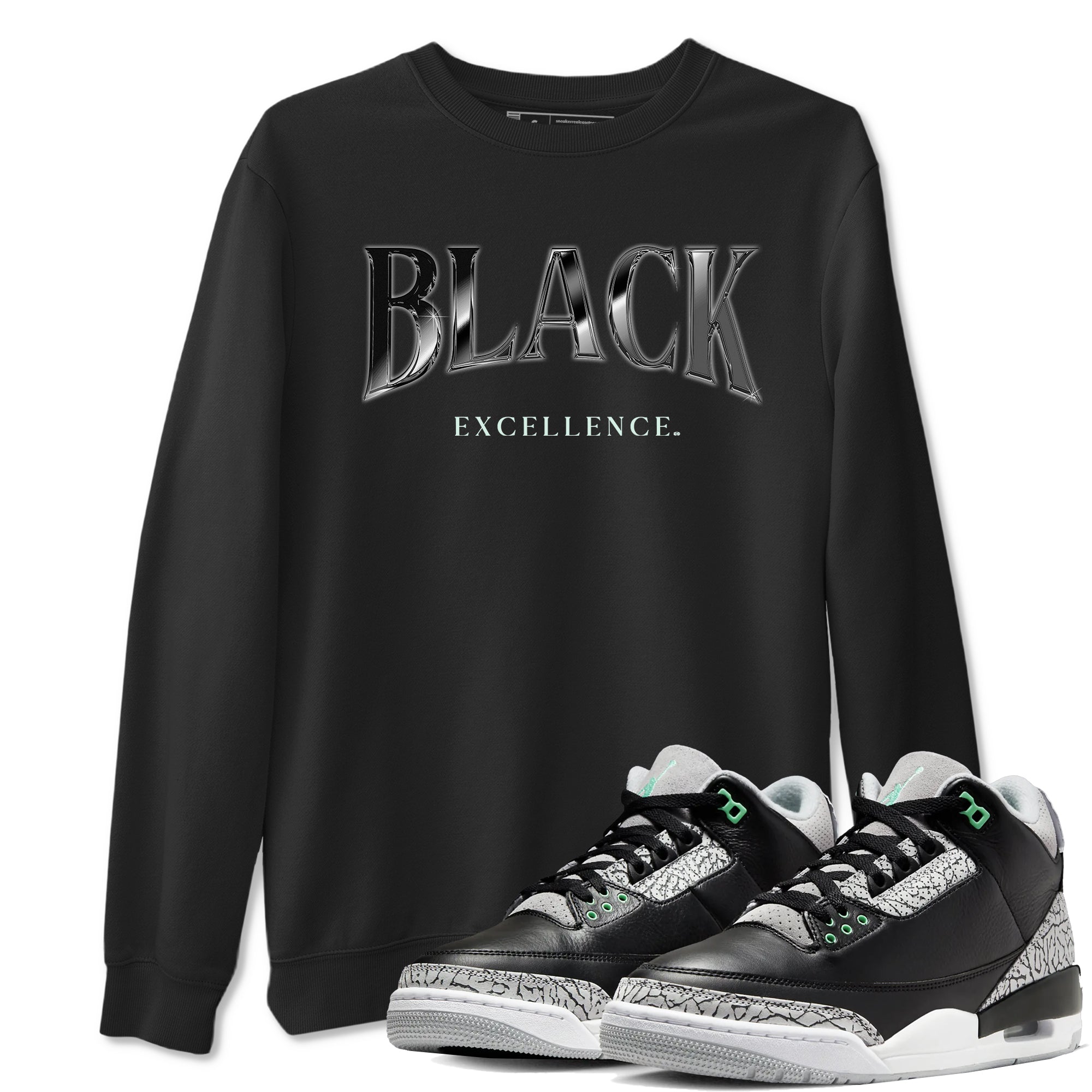 3s Green Glow shirt to match jordans Black Excellence sneaker tees Air Jordan 3 Green Glow Drip Gear Zone unisex cotton Black 1 crew neck shirt