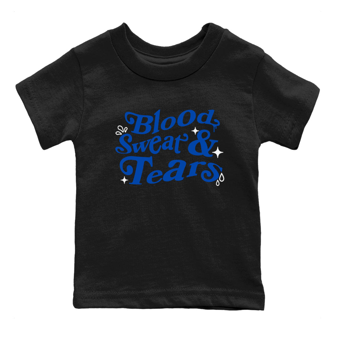 1s Game Royal shirts to match jordans Blood Sweat Tears sneaker match tees Air Jordan 1 Game Royal match shoes to clothes Drip Gear Zone Youth Baby Black 2 tee