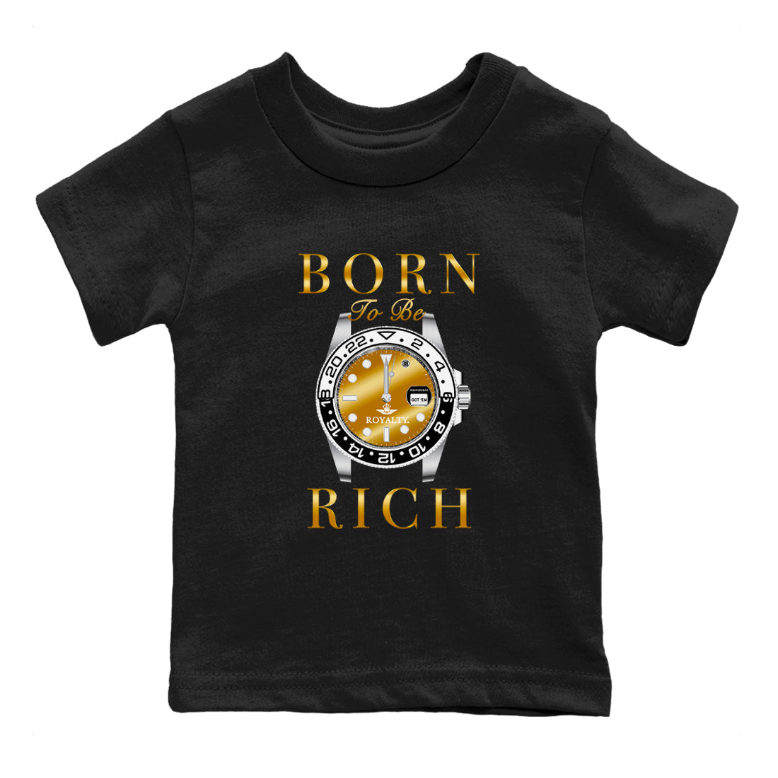 AJ1 Black Metallic Gold shirts to match jordans Born To Be Rich sneaker match tees Air Jordan 1 Black Metallic Gold Drip Gear Zone streetwear brand Baby and Youth Black 2 cotton tee