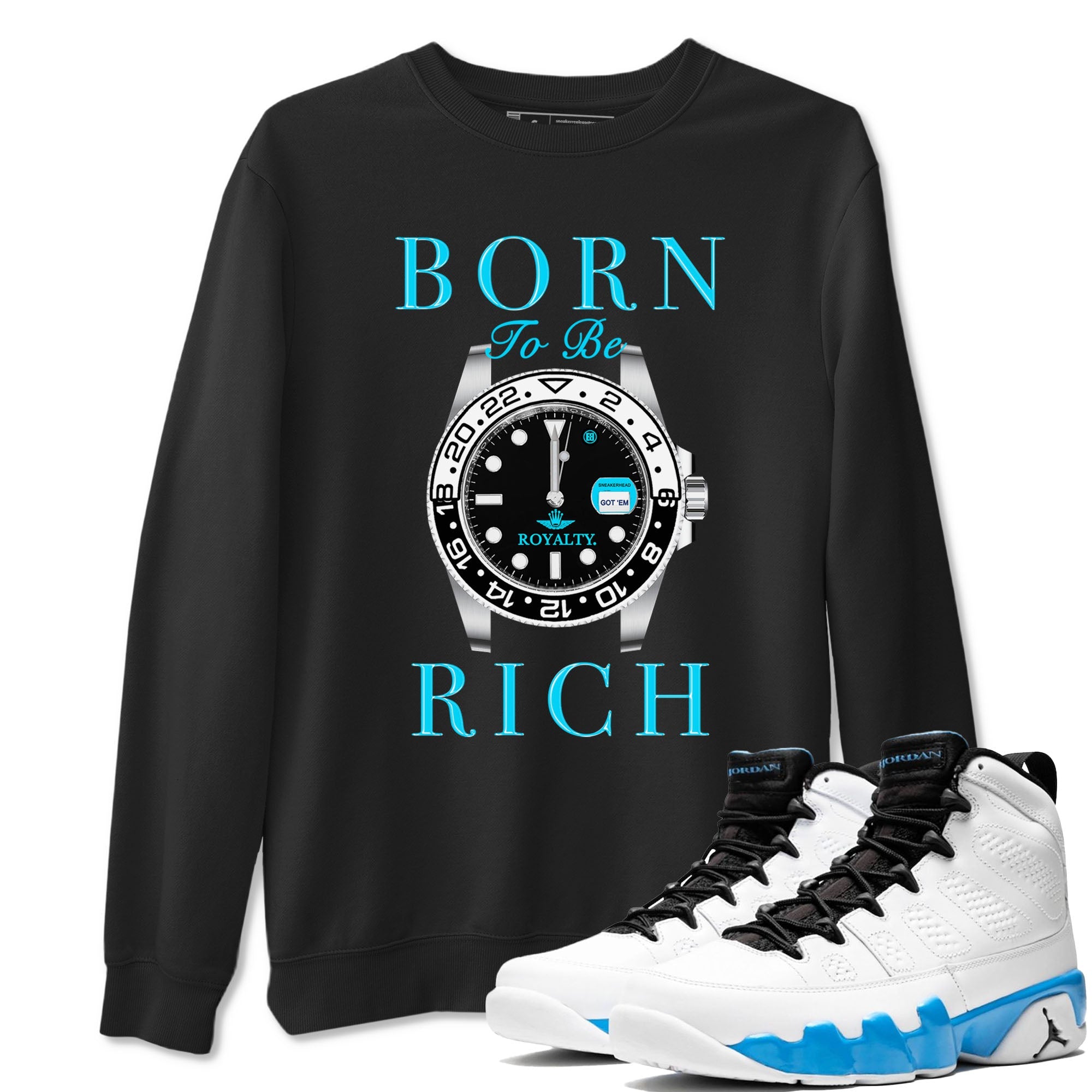 AJ9 Powder Blue shirt to match jordans Born To Be Rich sneaker tees Air Jordan 9 Retro Powder Blue Drip Gear Zone unisex cotton Black 1 crew neck shirt
