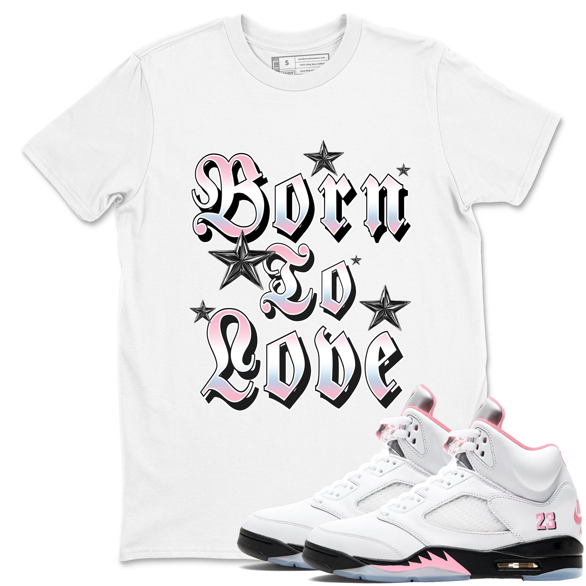 Sneaker match tees  Sneaker Tees To Match Air Jordan 5 Medium Soft Pink Shoes  Born To Love Tee White 1