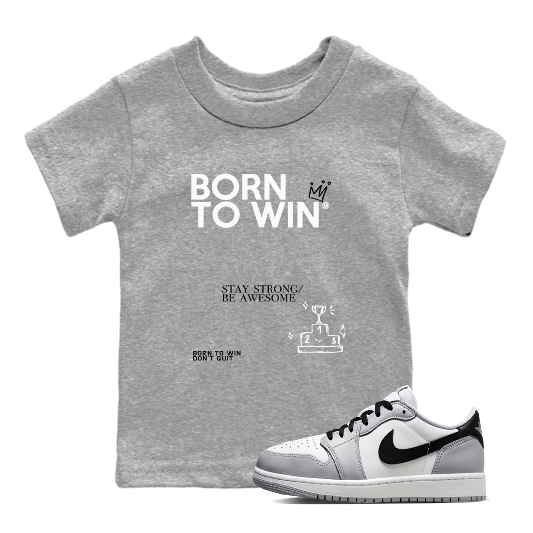 AJ1 Barons shirts to match jordans Born To Win sneaker match tees Air Jordan 1 Barons Drip Gear Zone streetwear brand Baby and Youth Heather Grey 1 cotton tee