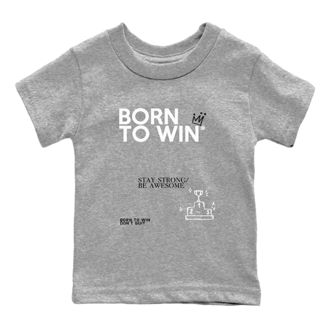 AJ1 Barons shirts to match jordans Born To Win sneaker match tees Air Jordan 1 Barons Drip Gear Zone streetwear brand Baby and Youth Heather Grey 2 cotton tee
