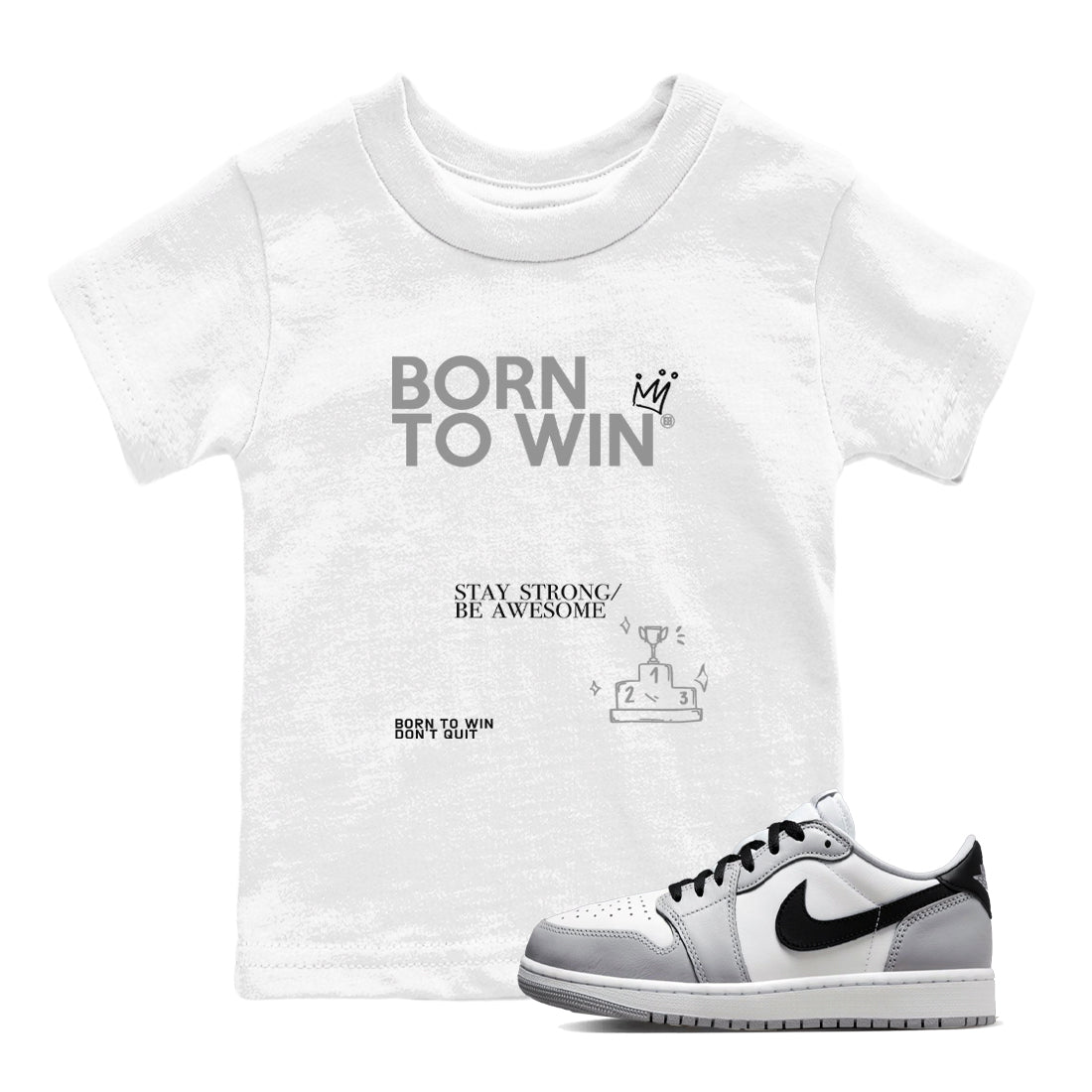 AJ1 Barons shirts to match jordans Born To Win sneaker match tees Air Jordan 1 Barons Drip Gear Zone streetwear brand Baby and Youth White 1 cotton tee