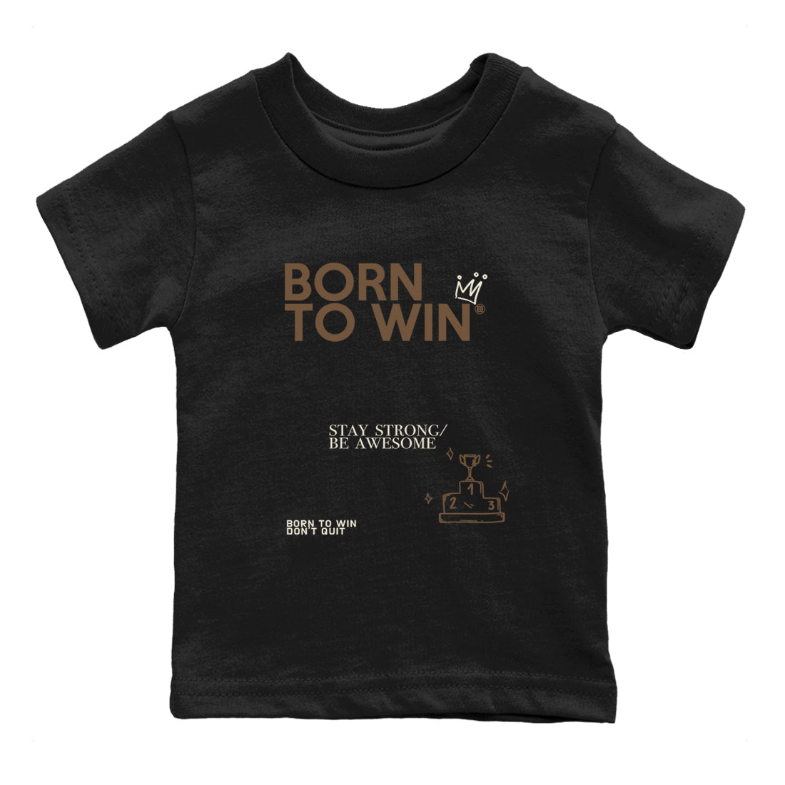 Air Jordan 1 Low Mocha shirts to match jordans Born To Win sneaker match tees AJ1 Mocha Drip Gear Zone streetwear brand Baby and Youth Black 2 cotton tee