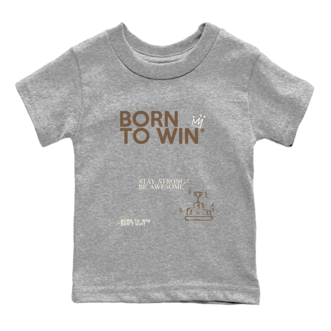 Air Jordan 1 Low Mocha shirts to match jordans Born To Win sneaker match tees AJ1 Mocha Drip Gear Zone streetwear brand Baby and Youth Heather Grey 2 cotton tee