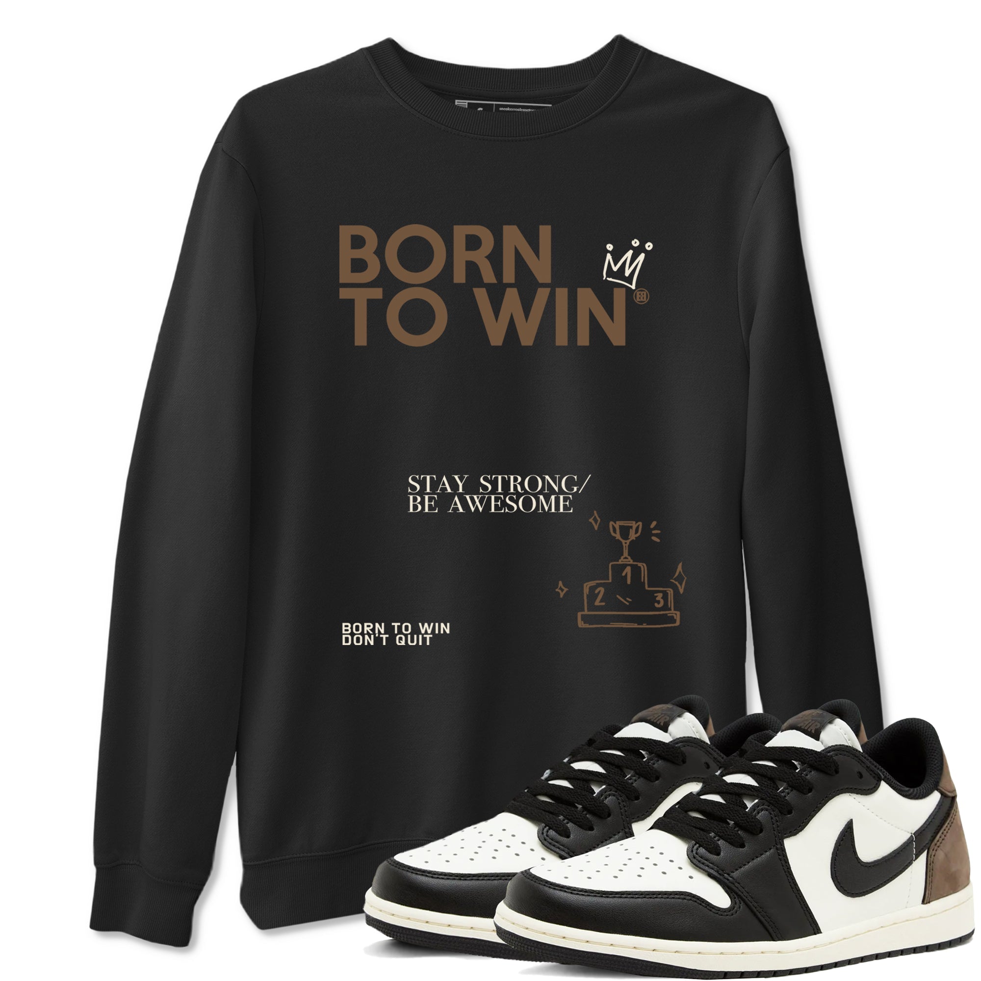 Air Jordan 1 Low Mocha shirts to match jordans Born To Win sneaker match tees AJ1 Mocha Drip Gear Zone streetwear brand Black 1 unisex cotton tee