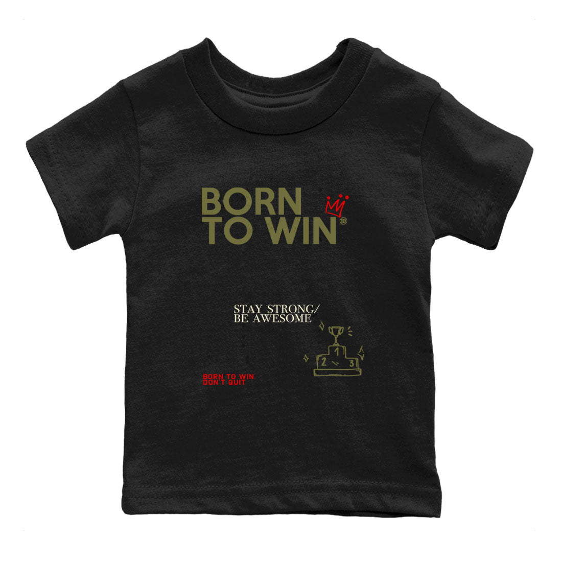 1s Travis Scott Black Olive shirts to match jordans Born To Win sneaker match tees Air Jordan 1 Travis Scott Black Olive Drip Gear Zone streetwear brand Baby and Youth Black 2 cotton tee