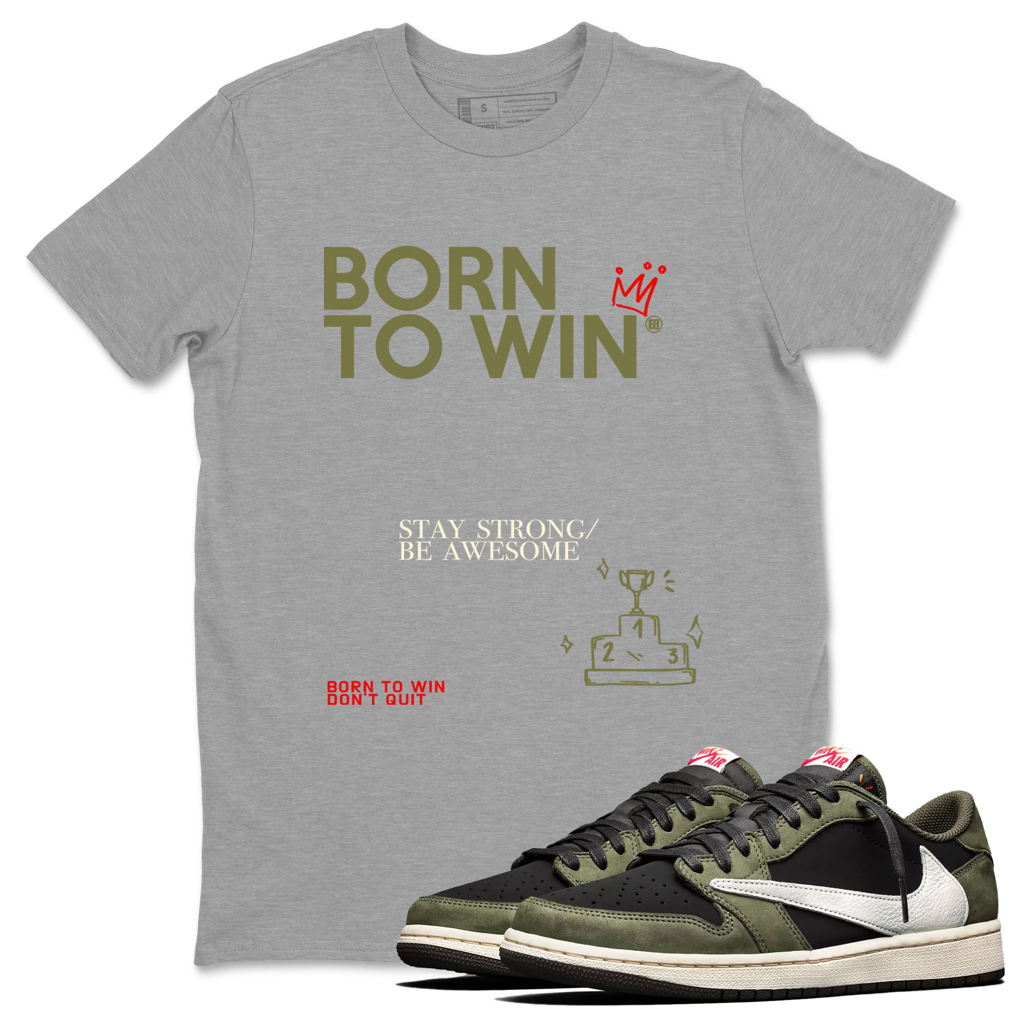 1s Travis Scott Black Olive shirts to match jordans Born To Win sneaker match tees Air Jordan 1 Travis Scott Black Olive Drip Gear Zone streetwear brand Heather Grey 1 unisex cotton tee