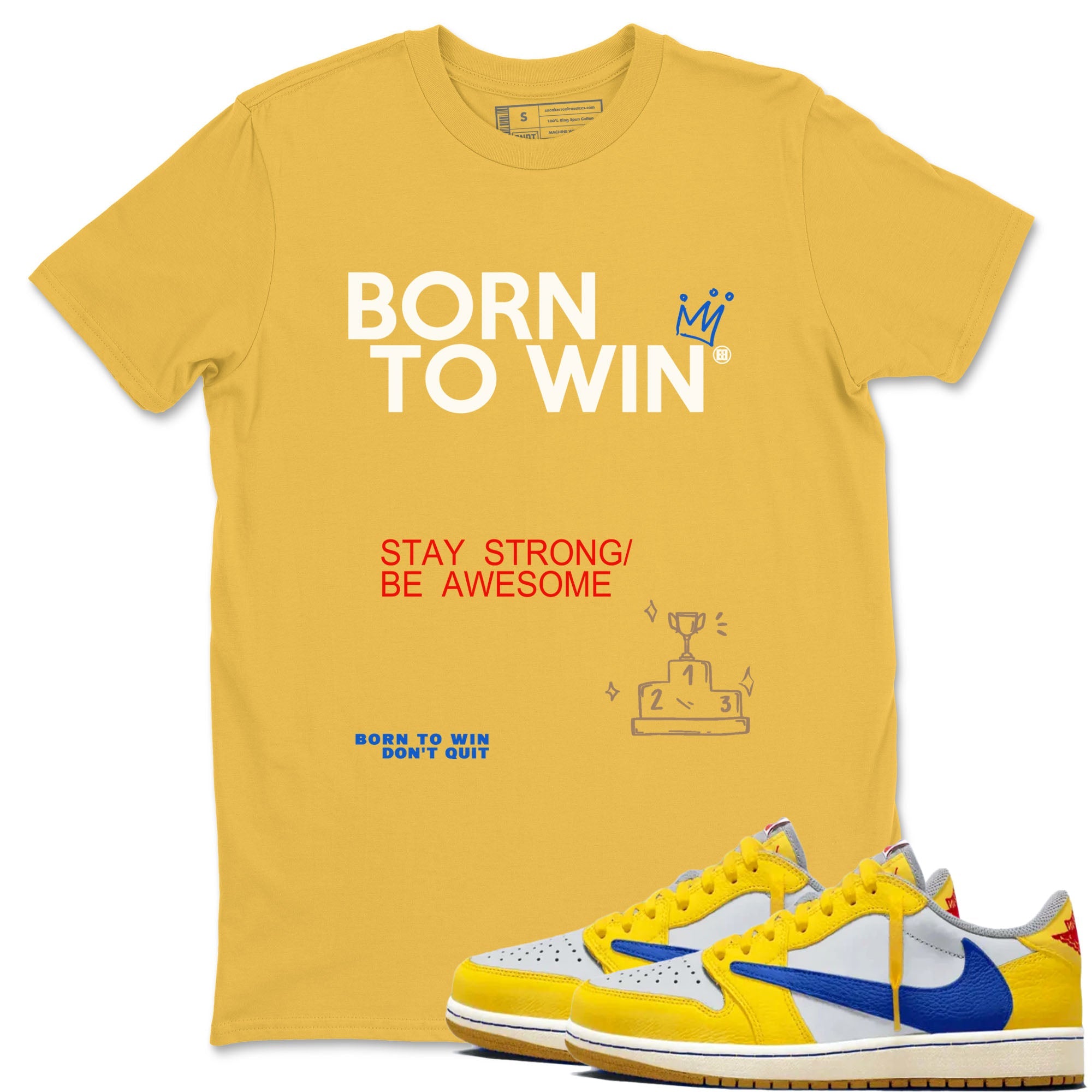 Air Jordan 1 Low Travis Scott Canary shirts to match jordans Born To Win sneaker match tees AJ1 Travis Scott Canary Drip Gear Zone unisex cotton Daisy 1 crew neck shirt