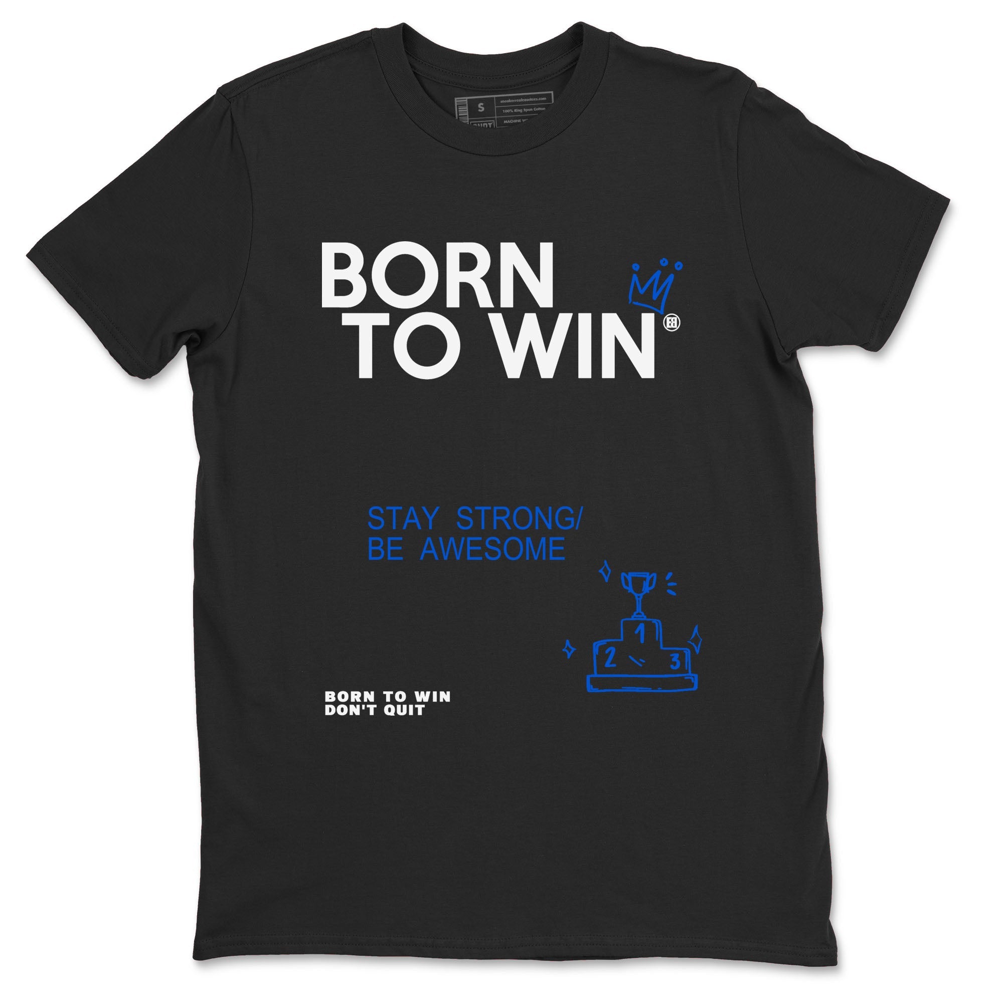 Air Jordan 11 Retro Black and Varsity Royal shirts to match jordans Born To Win sneaker match tees AJ11 Black and Varsity Royal Drip Gear Zone unisex cotton Black 2 crew neck shirt