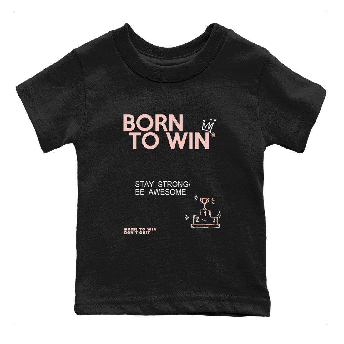 AJ11 Legend Pink shirts to match jordans Born To Win sneaker match tees Air Jordan 11 Legend Pink Drip Gear Zone baby toddler Black 2 cotton Shirt