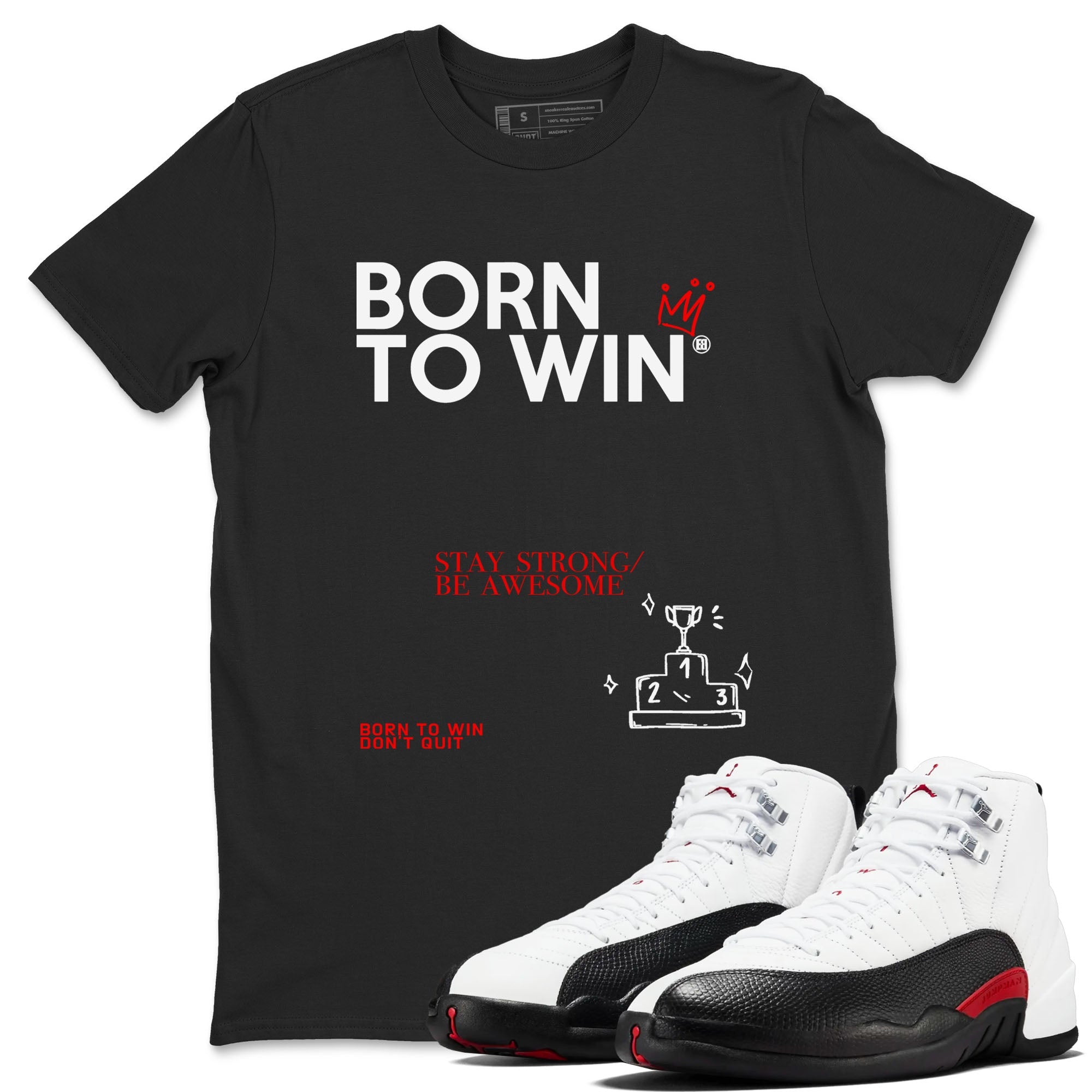 Air Jordan 12 Retro Taxi Flip shirts to match jordans Born To Win sneaker match tees 12s Red Taxi Drip Gear Zone unisex cotton Black 1 crew neck shirt