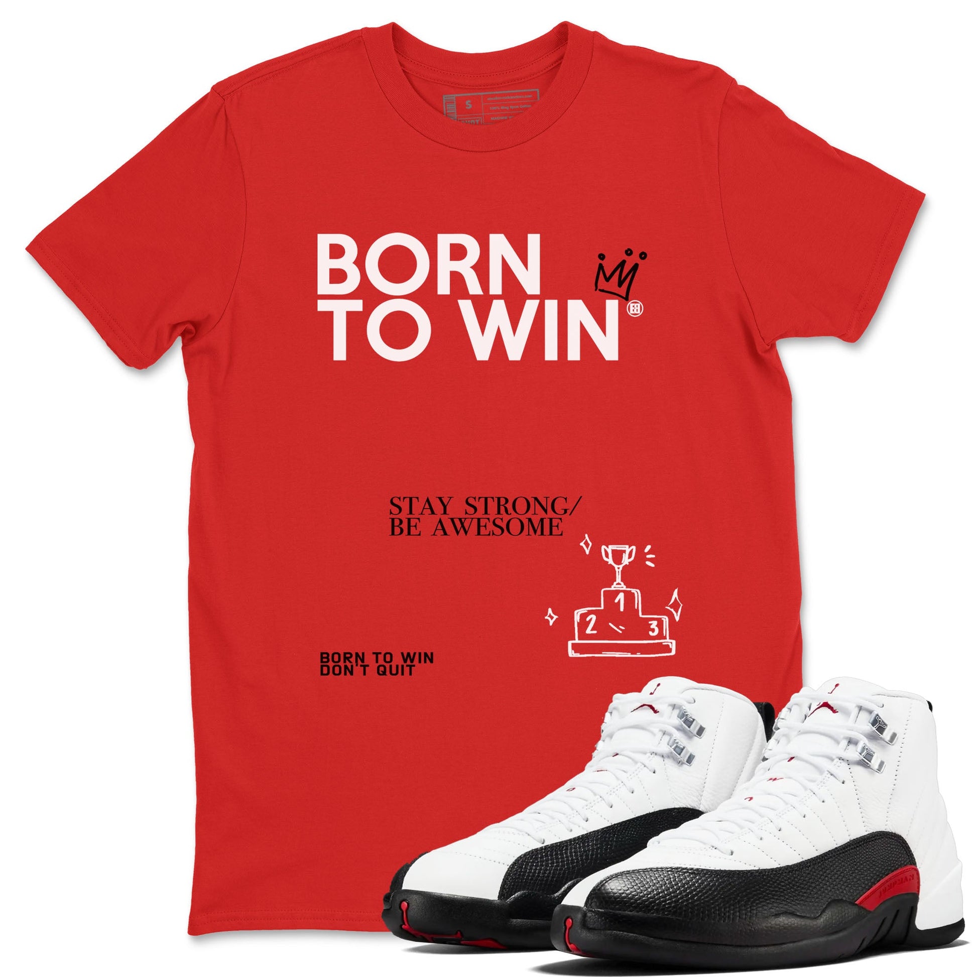 Air Jordan 12 Retro Taxi Flip shirts to match jordans Born To Win sneaker match tees 12s Red Taxi Drip Gear Zone unisex cotton Red 1 crew neck shirt