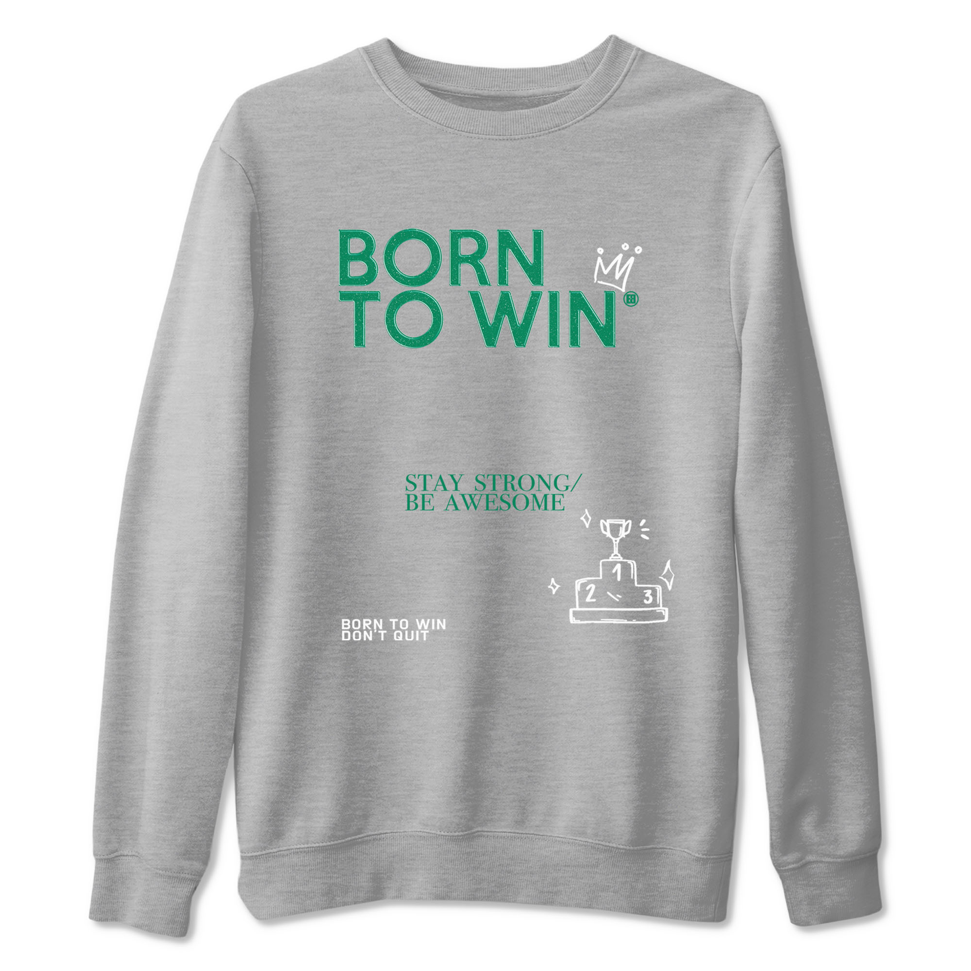 4s Oxidized Green shirts to match jordans Born To Win sneaker match tees Air Jordan 4 Oxidized Green Drip Gear Zone streetwear brand Heather Grey 2 unisex cotton tee