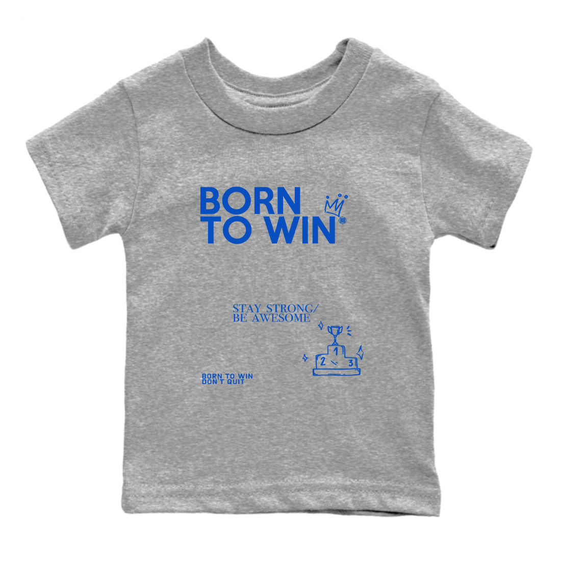 Yeezy Slide Azure shirts to match jordans Born To Win sneaker match tees Yeezy Slide Azure Drip Gear Zone streetwear brand Baby and Youth Heather Grey 2 cotton tee