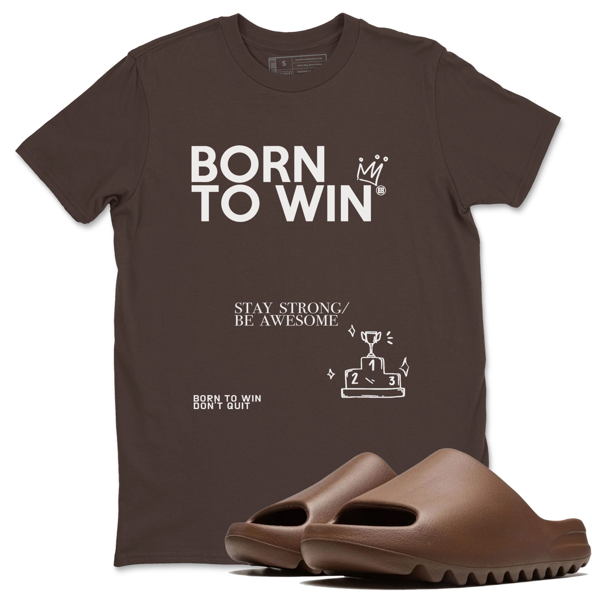 Yeezy Slide Flax shirts to match jordans Born To Win sneaker match tees Yeezy Slide Flax Drip Gear Zone streetwear brand Dark Chocolate 1 unisex cotton tee