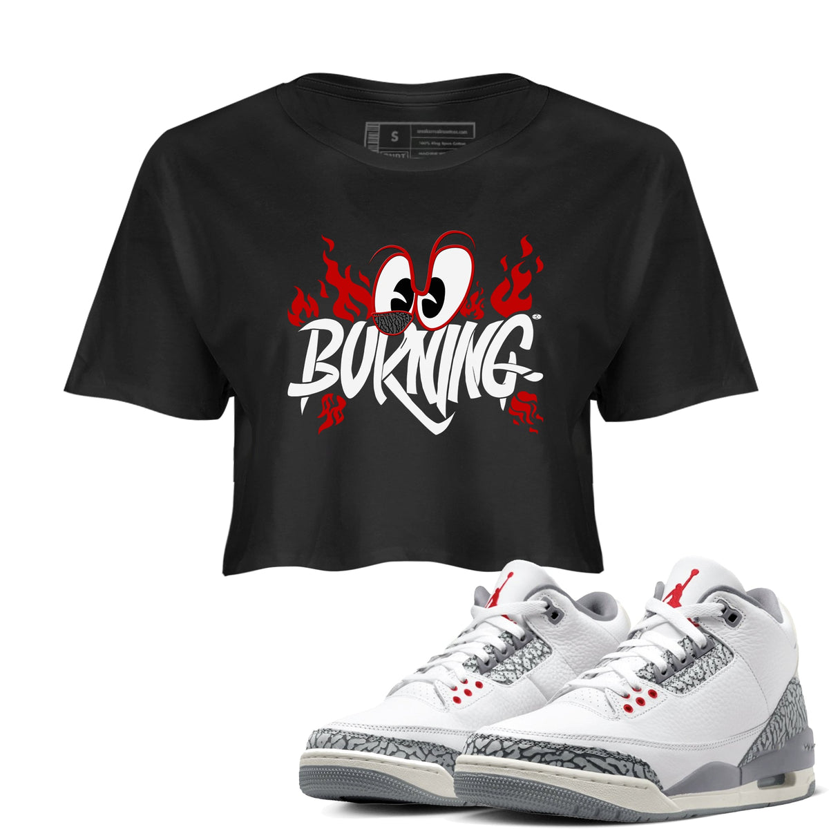 3s Cement Grey shirts to match jordans Burning sneaker match tees Air Jordan 3 Cement Grey match shoes to clothes Drip Gear Zone unisex cotton Black 1 crop tee