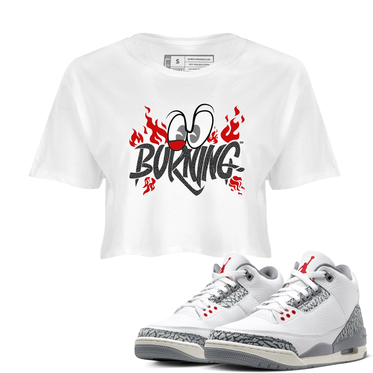 3s Cement Grey shirts to match jordans Burning sneaker match tees Air Jordan 3 Cement Grey match shoes to clothes Drip Gear Zone unisex cotton White 1 crop tee