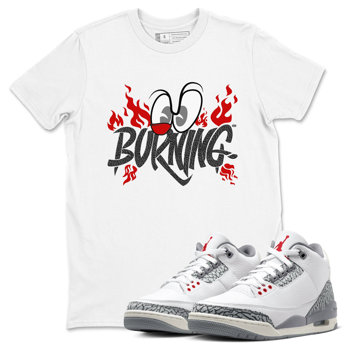 3s Cement Grey shirts to match jordans Burning sneaker match tees Air Jordan 3 Cement Grey match shoes to clothes Drip Gear Zone unisex cotton White 1 shirts