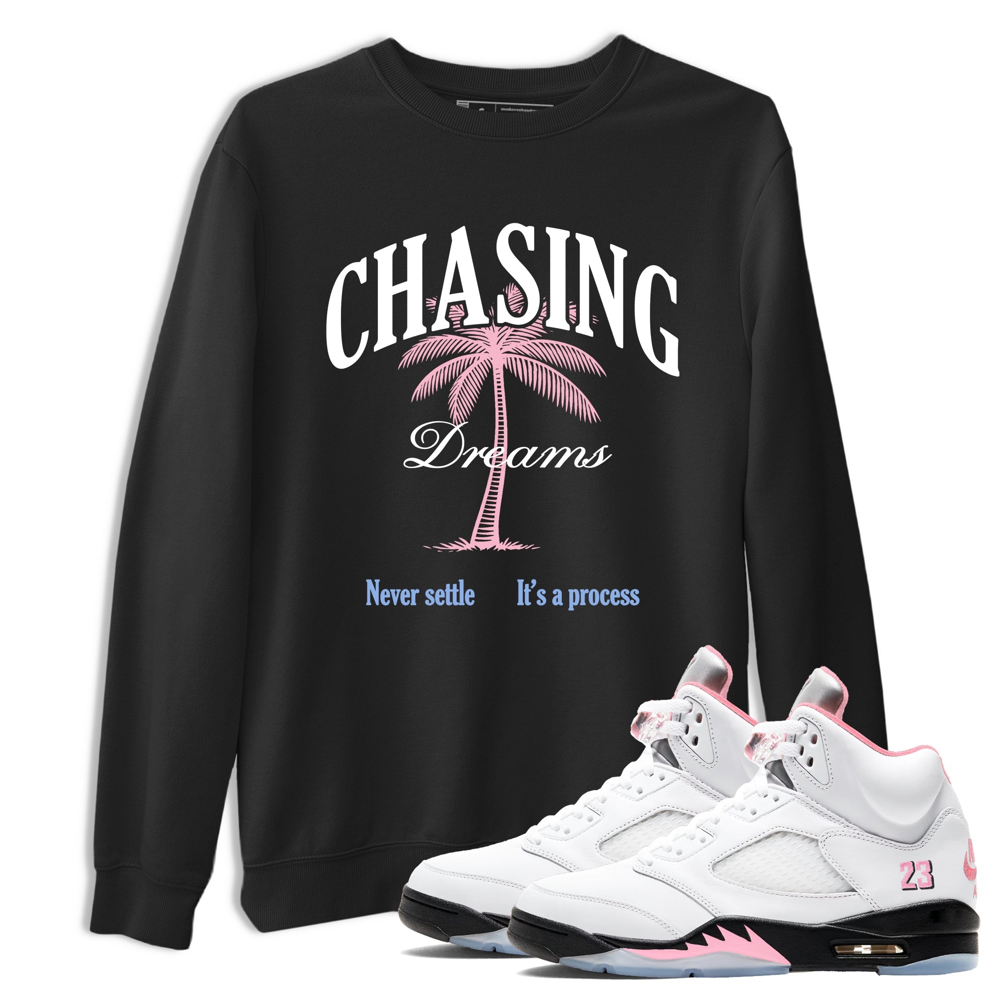 Sneaker match tees  Sneaker Tees To Match Air Jordan 5 Medium Soft Pink Shoes  Chasing Dreams Tee Black 1