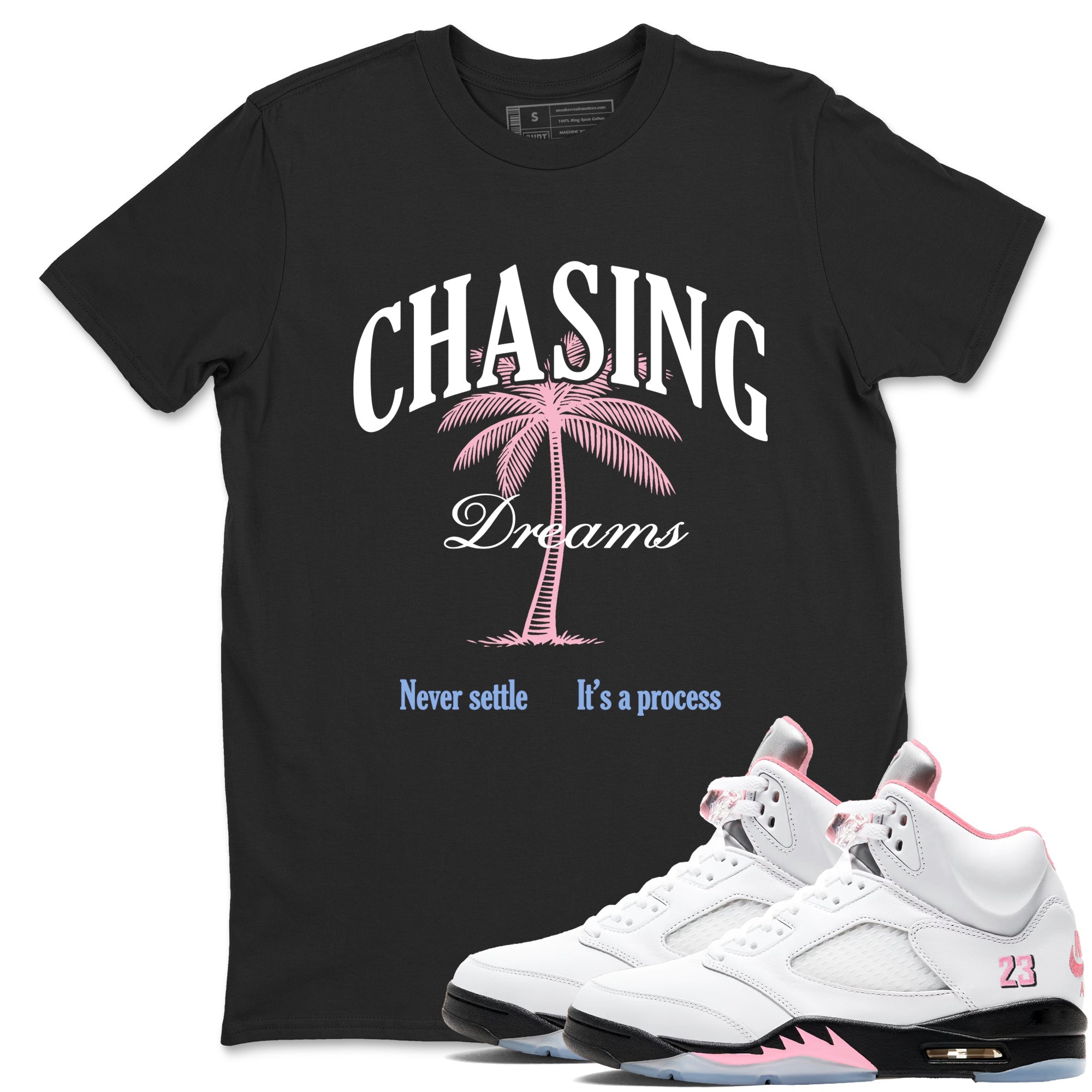 Sneaker match tees  Sneaker Tees To Match Air Jordan 5 Medium Soft Pink Shoes  Chasing Dreams Tee Black 1