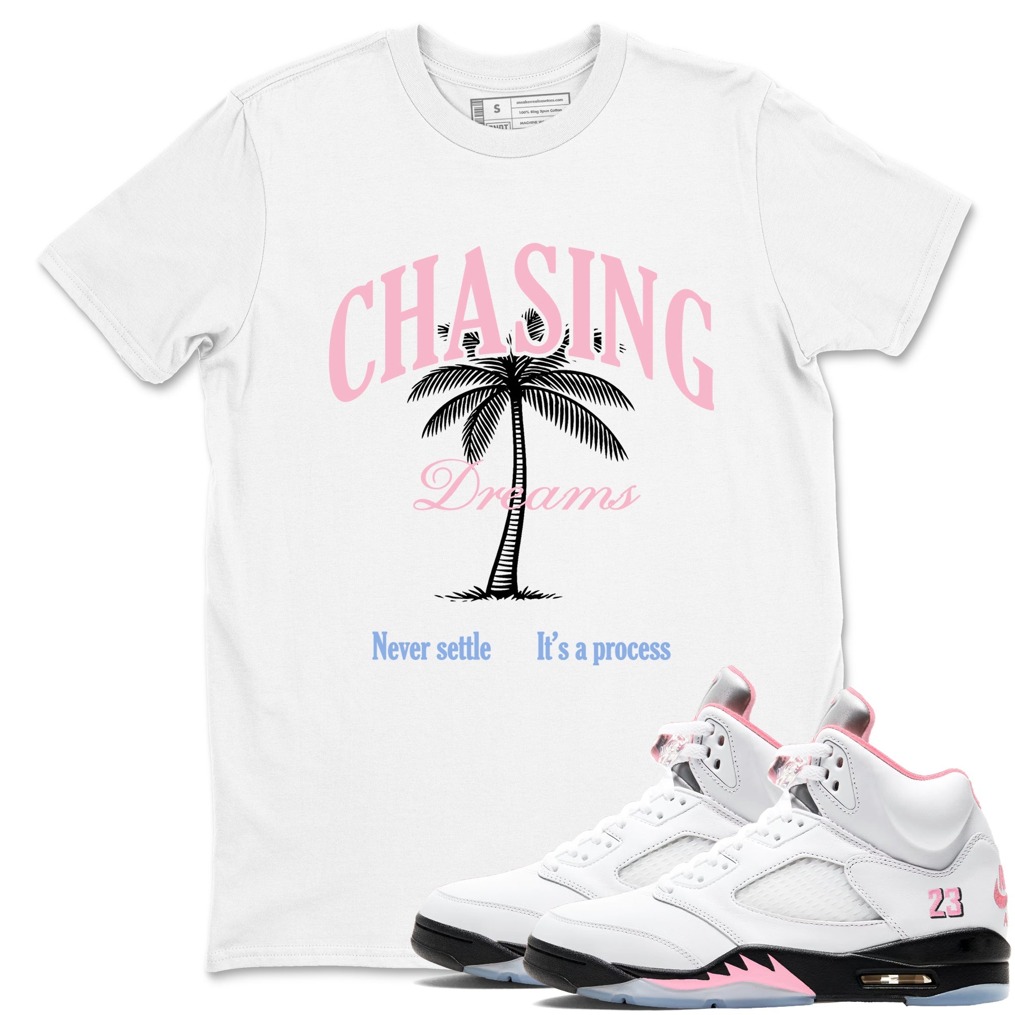 Sneaker match tees  Sneaker Tees To Match Air Jordan 5 Medium Soft Pink Shoes  Chasing Dreams Tee White 1