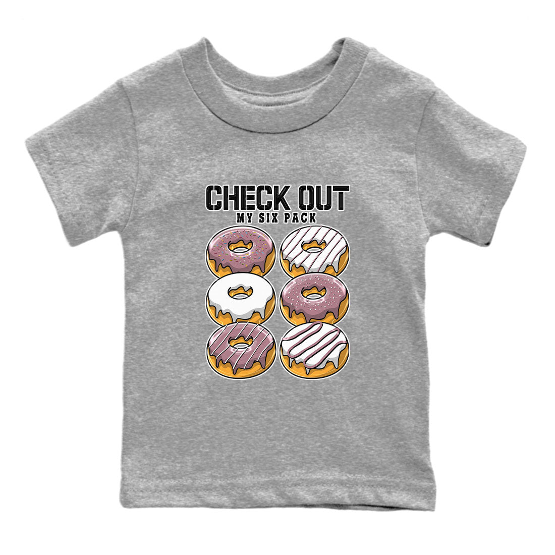 Air Jordan 1 Mauve shirt to match jordans Check Out My Six Pack sneaker tees AJ1 Mauve Drip Gear Zone Sneaker Matching Clothing Brand Baby Toddler Heather Grey 2 T-Shirt
