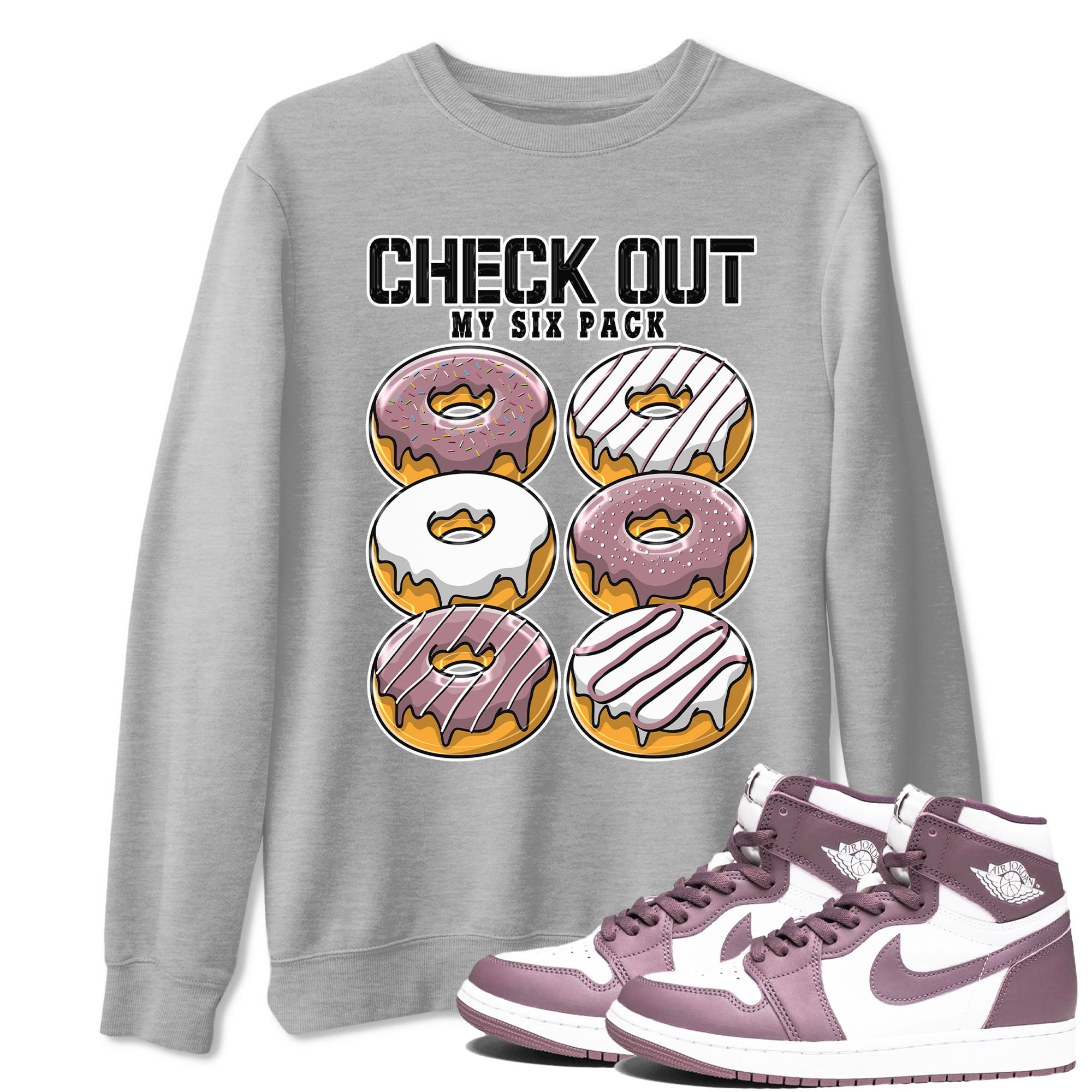 Air Jordan 1 Mauve shirt to match jordans Check Out My Six Pack sneaker tees AJ1 Mauve Drip Gear Zone Sneaker Matching Clothing Brand Unisex Sneaker Tee Heather Grey 1 T-Shirt