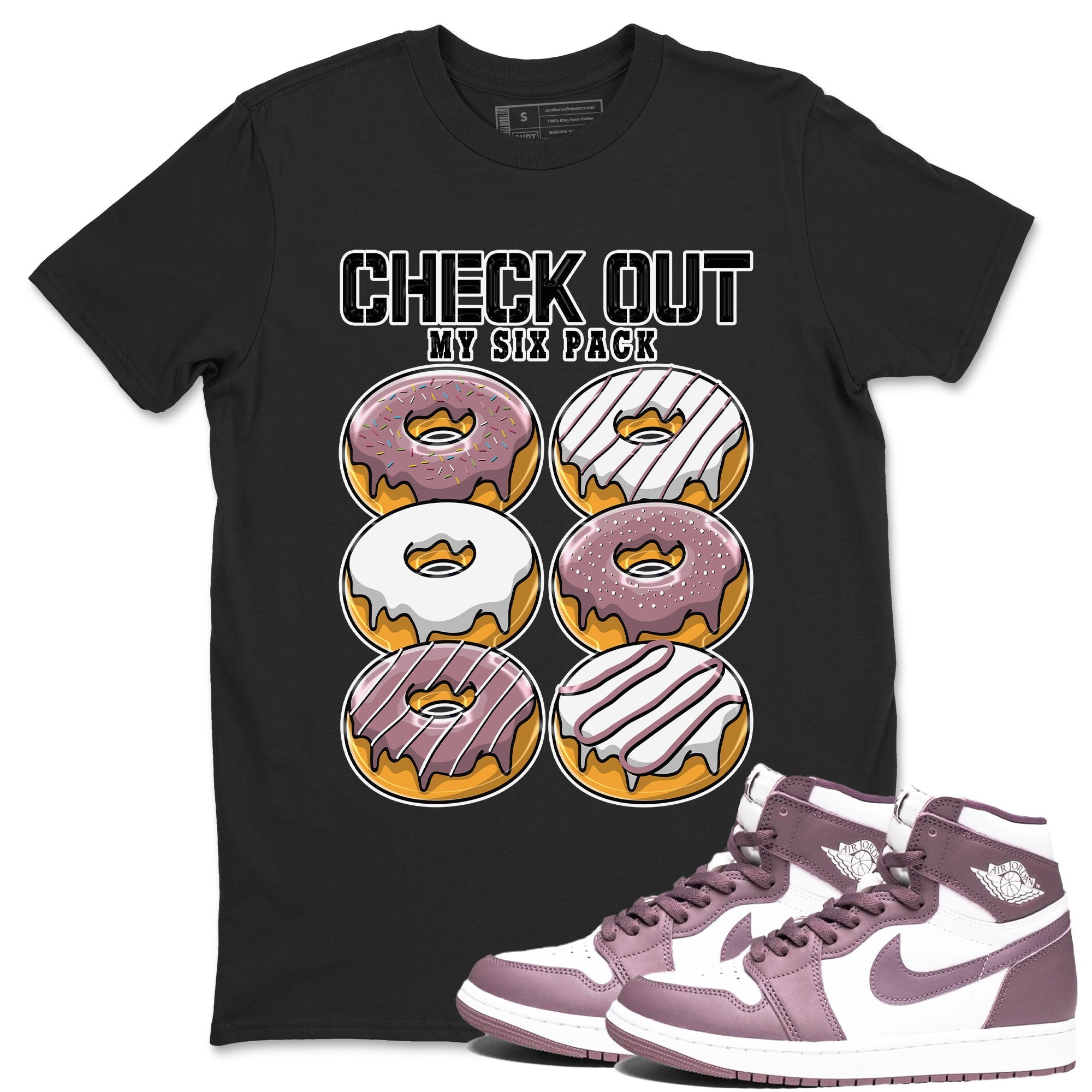 Air Jordan 1 Mauve shirt to match jordans Check Out My Six Pack sneaker tees AJ1 Mauve Drip Gear Zone Sneaker Matching Clothing Brand Unisex Sneaker Tee Black 1 T-Shirt