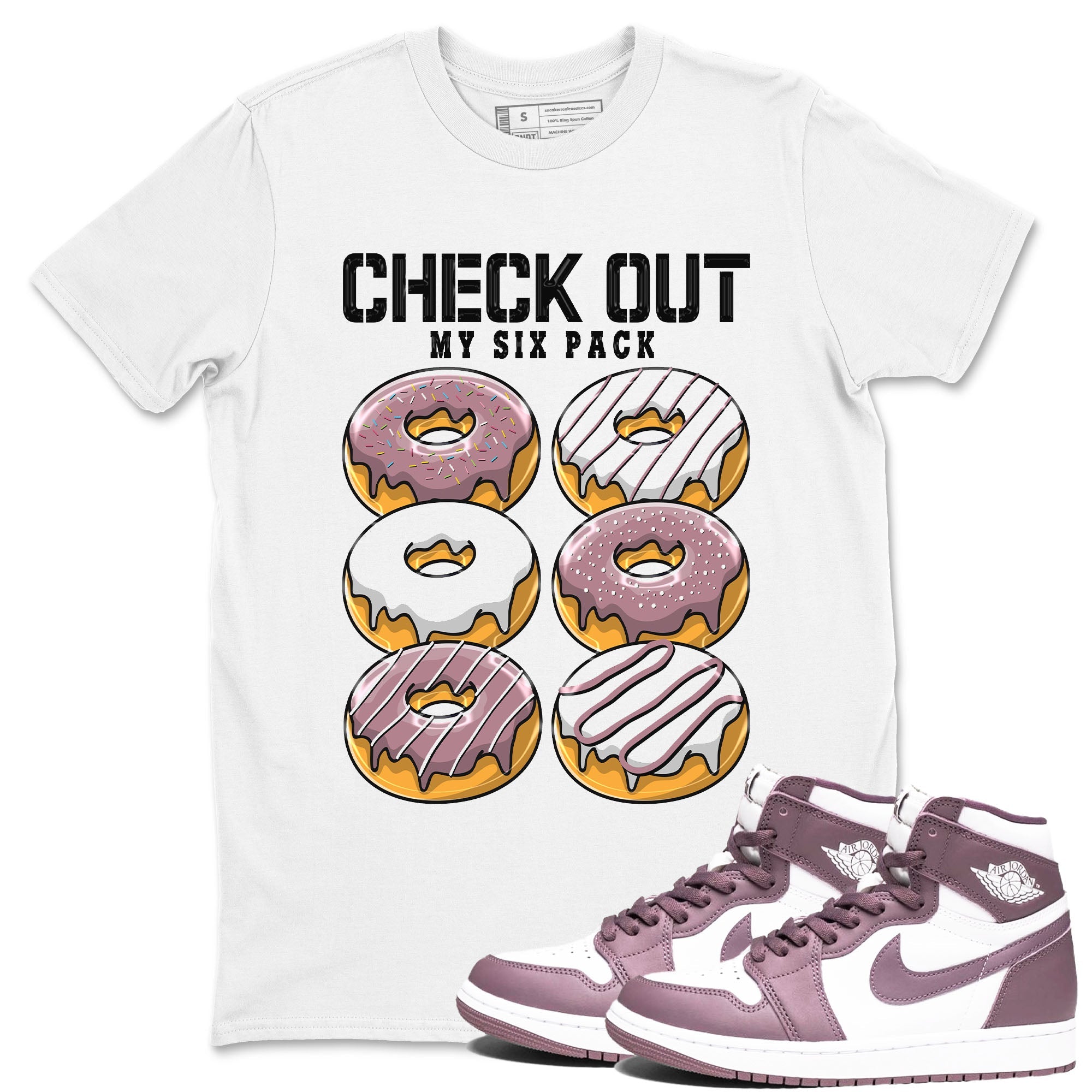 Air Jordan 1 Mauve shirt to match jordans Check Out My Six Pack sneaker tees AJ1 Mauve Drip Gear Zone Sneaker Matching Clothing Brand Unisex Sneaker Tee White 1 T-Shirt