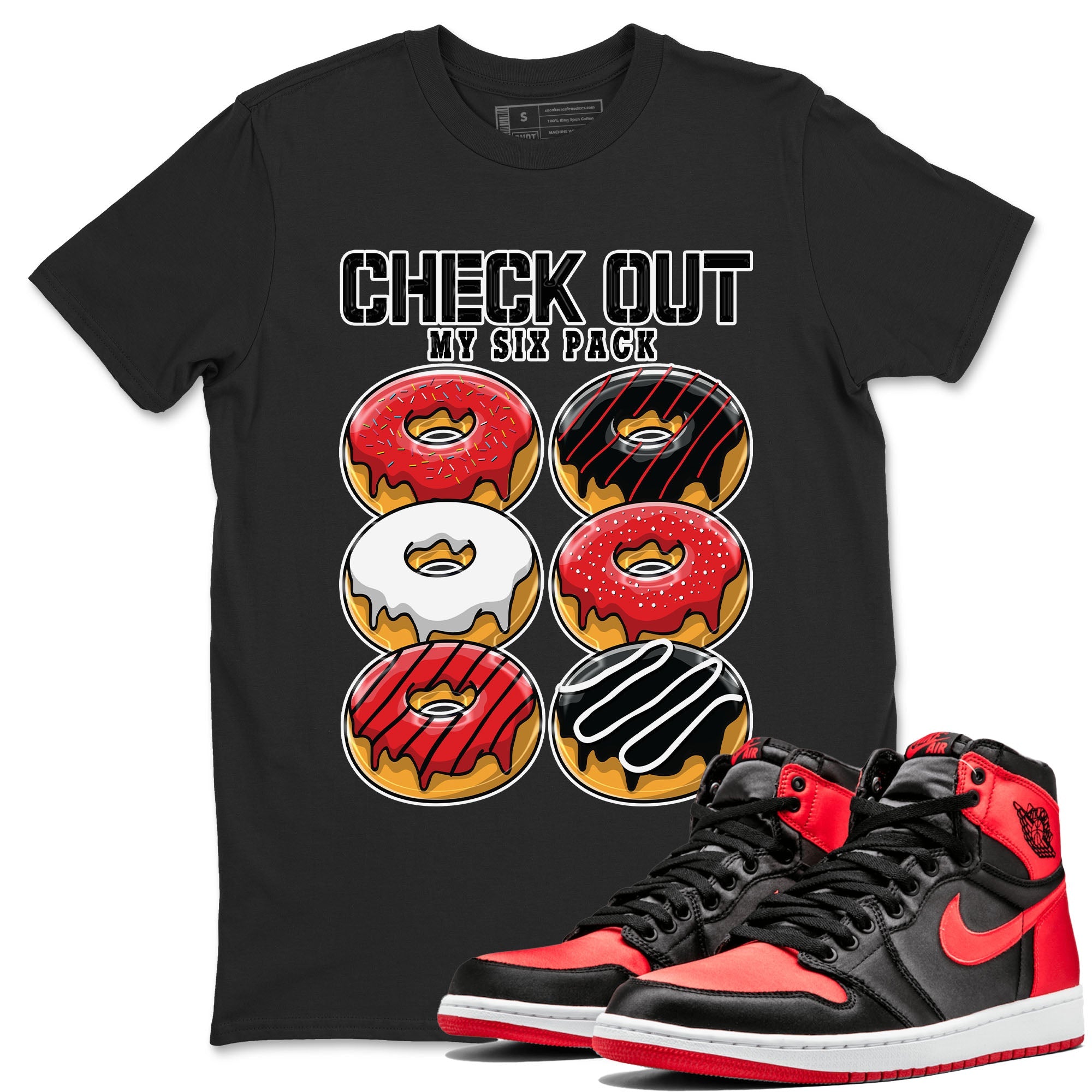 Air Jordan 1 Satin Bred shirt to match jordans Check Out My Six Pack sneaker tees AJ1 Retro Satin Bred Drip Gear Zone Sneaker Matching Clothing Brand Unisex Sneaker Tee Black 1 T-Shirt