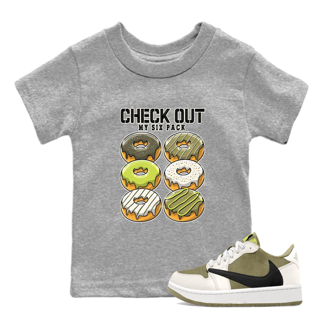 Jordan 1 Low X Travis Scott Golf Olive shirt to match jordans Check Out My Six Pack sneaker release tees Air Jordan 1 Travis Scott Golf Olive Drip Gear Zone Baby Toddler Heather Grey 1 T-Shirt