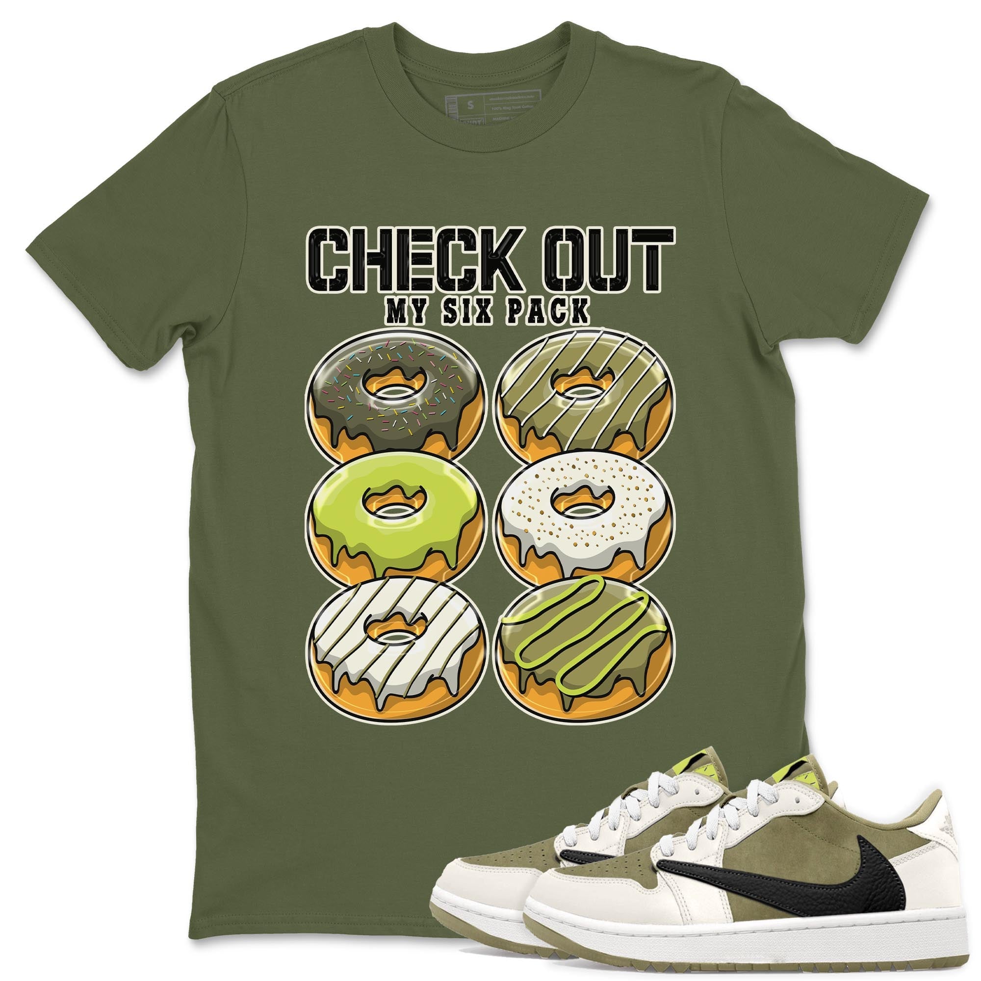 Jordan 1 Low X Travis Scott Golf Olive shirt to match jordans Check Out My Six Pack sneaker release tees Air Jordan 1 Travis Scott Golf Olive Drip Gear Zone Unisex Streetwear Clothing Military Green 1 T-Shirt