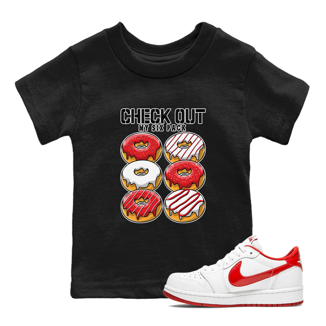 1s Low University Red shirt to match jordans Check Out My Six Pack sneaker tees Air Jordan 1 University Red Drip Gear Zone Sneaker Matching Clothing Brand Baby Toddler Black 1 T-Shirt